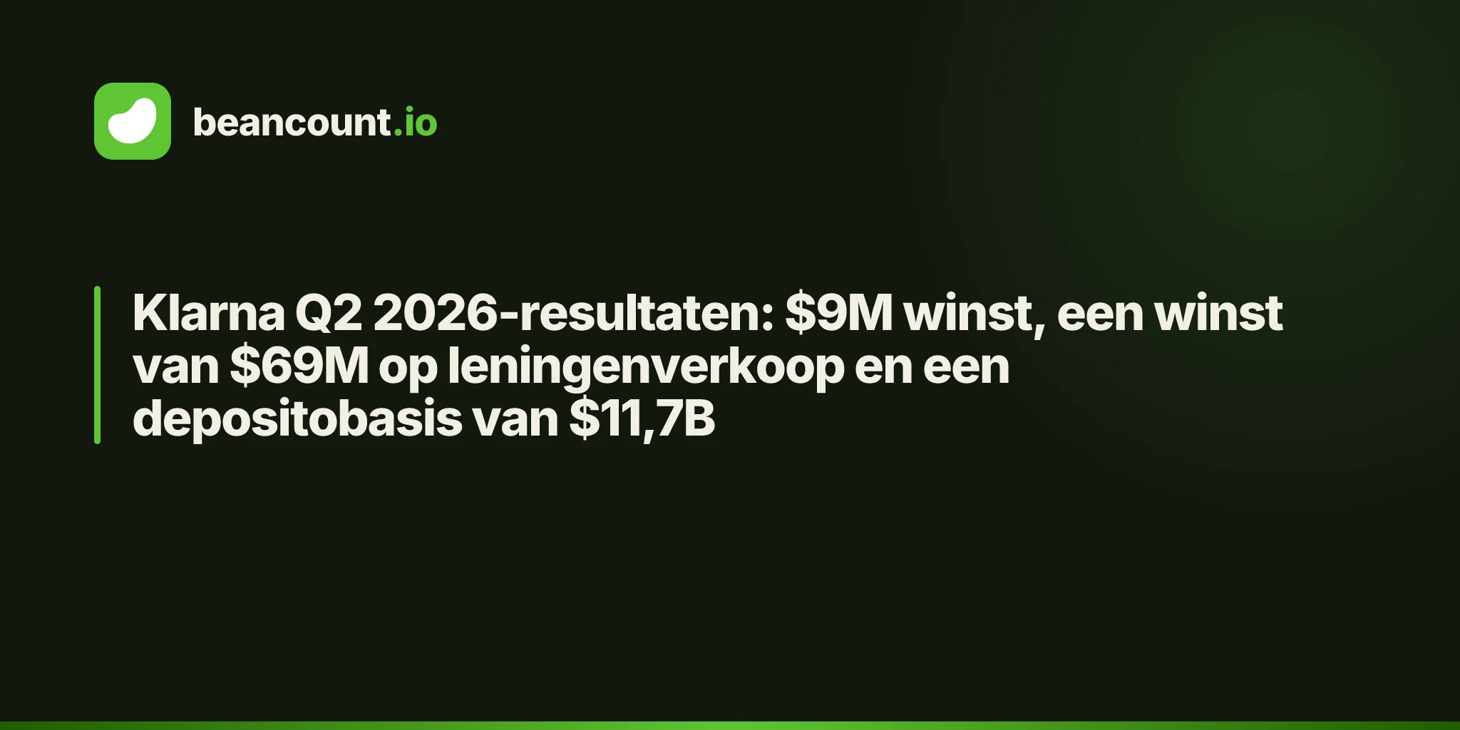 Klarna Q2 2026-resultaten: $9M winst, een winst van $69M op leningenverkoop en een depositobasis van $11,7B