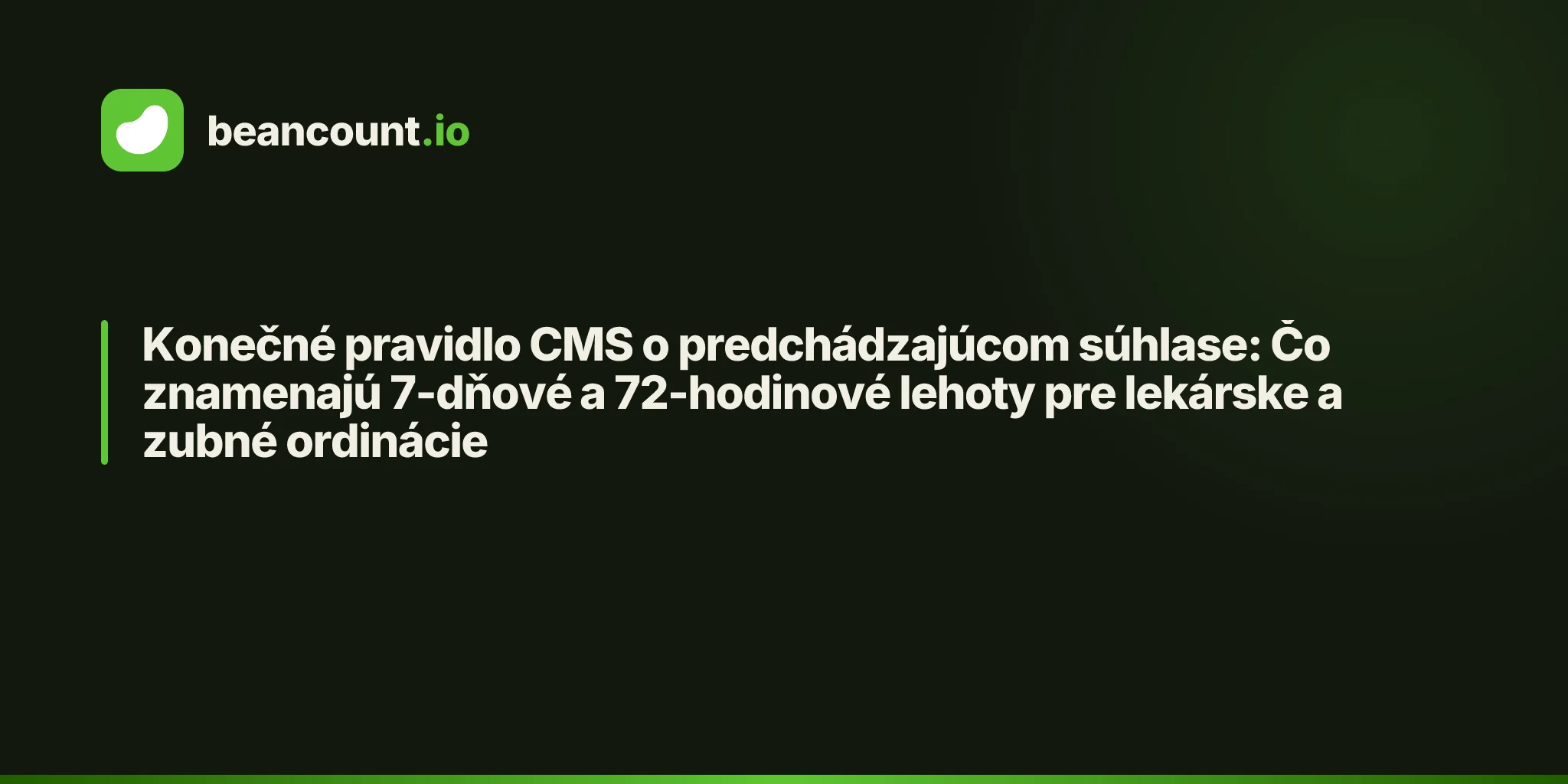 Konečné pravidlo CMS o predchádzajúcom súhlase: Čo znamenajú 7-dňové a 72-hodinové lehoty pre lekárske a zubné ordinácie