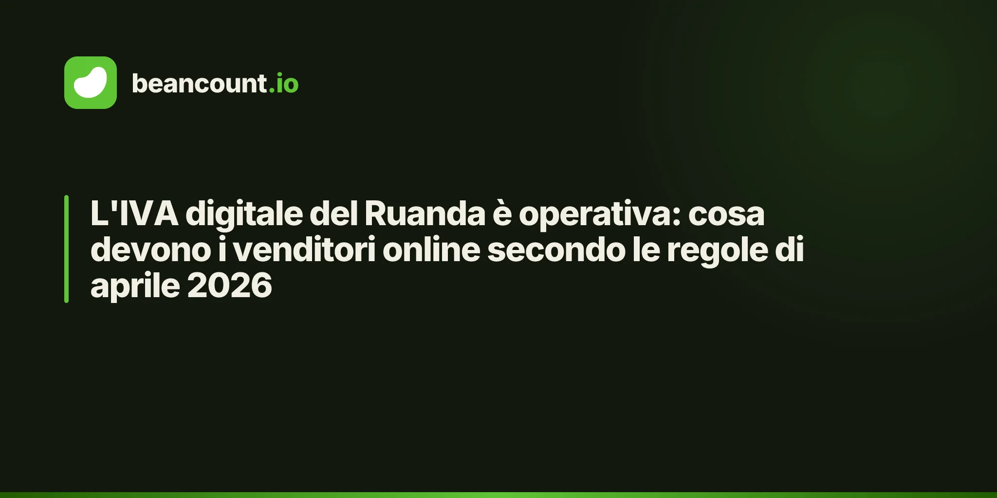 L'IVA digitale del Ruanda è operativa: cosa devono i venditori online secondo le regole di aprile 2026