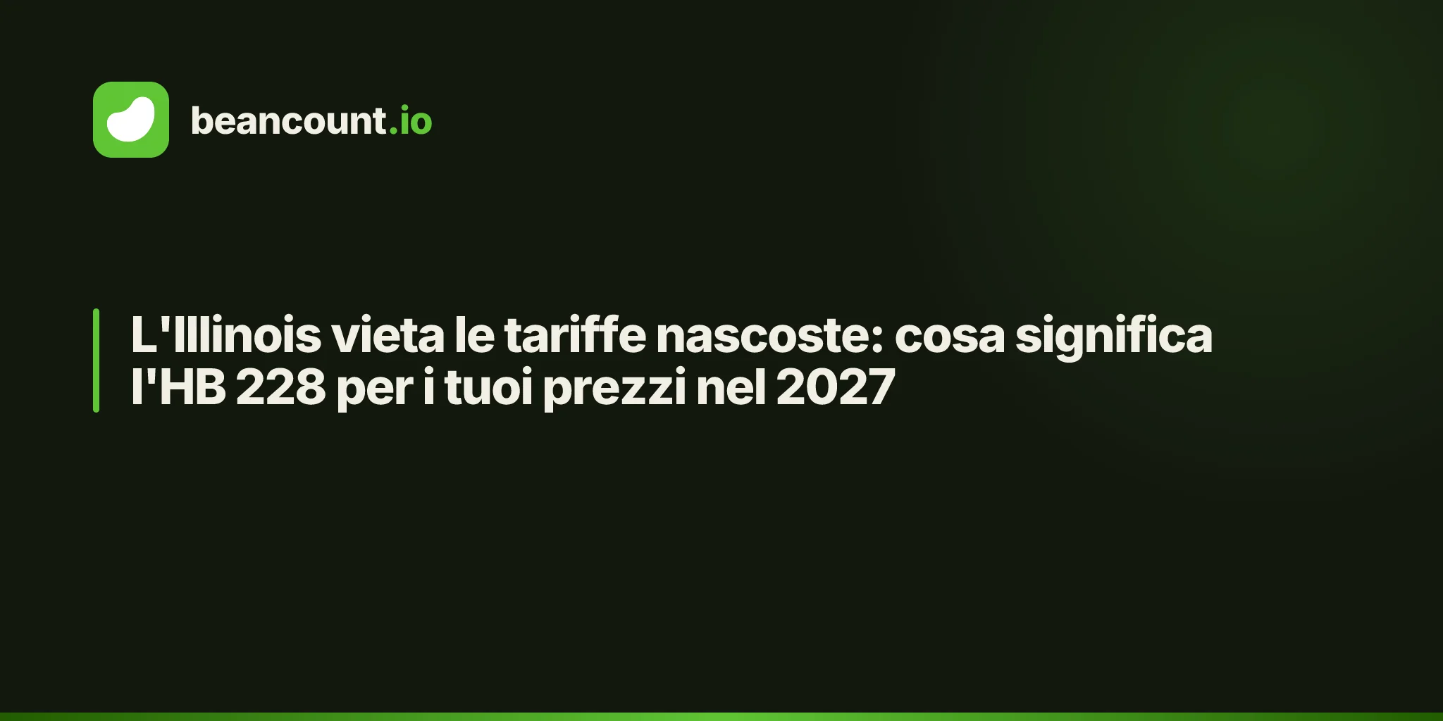 L'Illinois vieta le tariffe nascoste: cosa significa l'HB 228 per i tuoi prezzi nel 2027