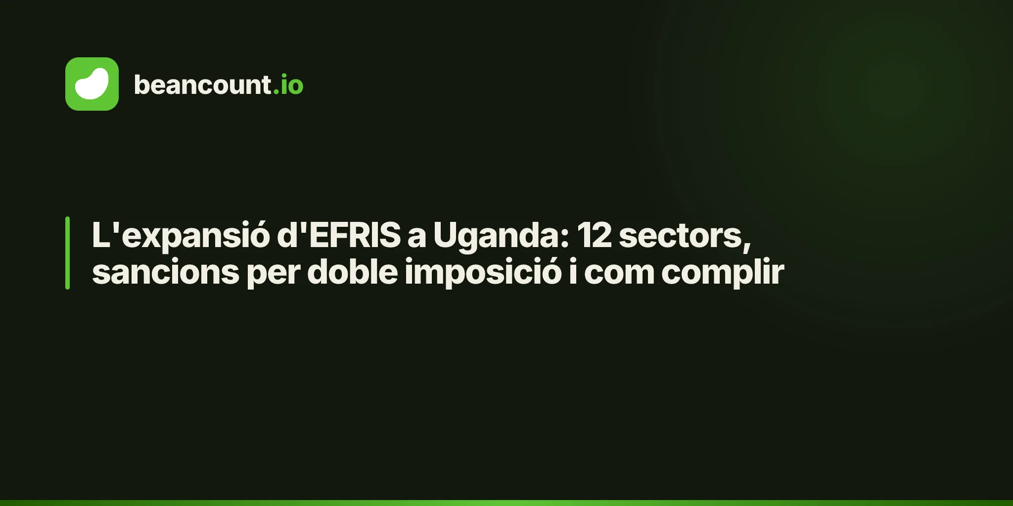 L'expansió d'EFRIS a Uganda: 12 sectors, sancions per doble imposició i com complir