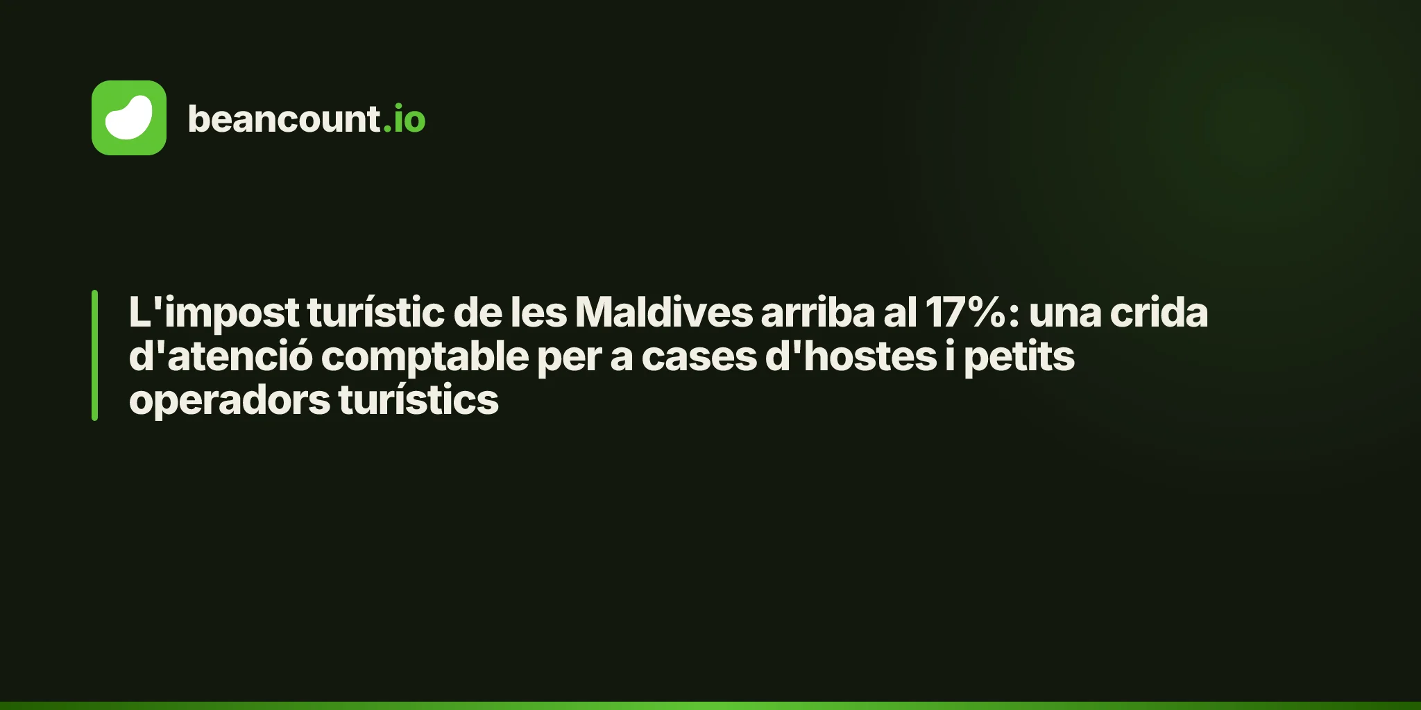 L'impost turístic de les Maldives arriba al 17%: una crida d'atenció comptable per a cases d'hostes i petits operadors turístics
