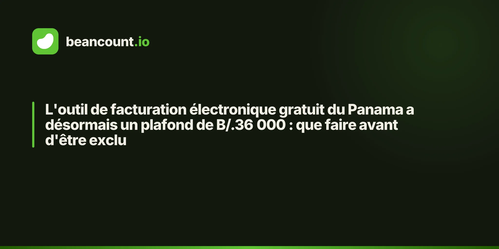 L'outil de facturation électronique gratuit du Panama a désormais un plafond de B/.36 000 : que faire avant d'être exclu