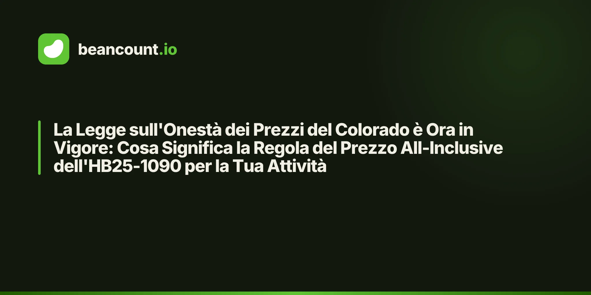 La Legge sull'Onestà dei Prezzi del Colorado è Ora in Vigore: Cosa Significa la Regola del Prezzo All-Inclusive dell'HB25-1090 per la Tua Attività