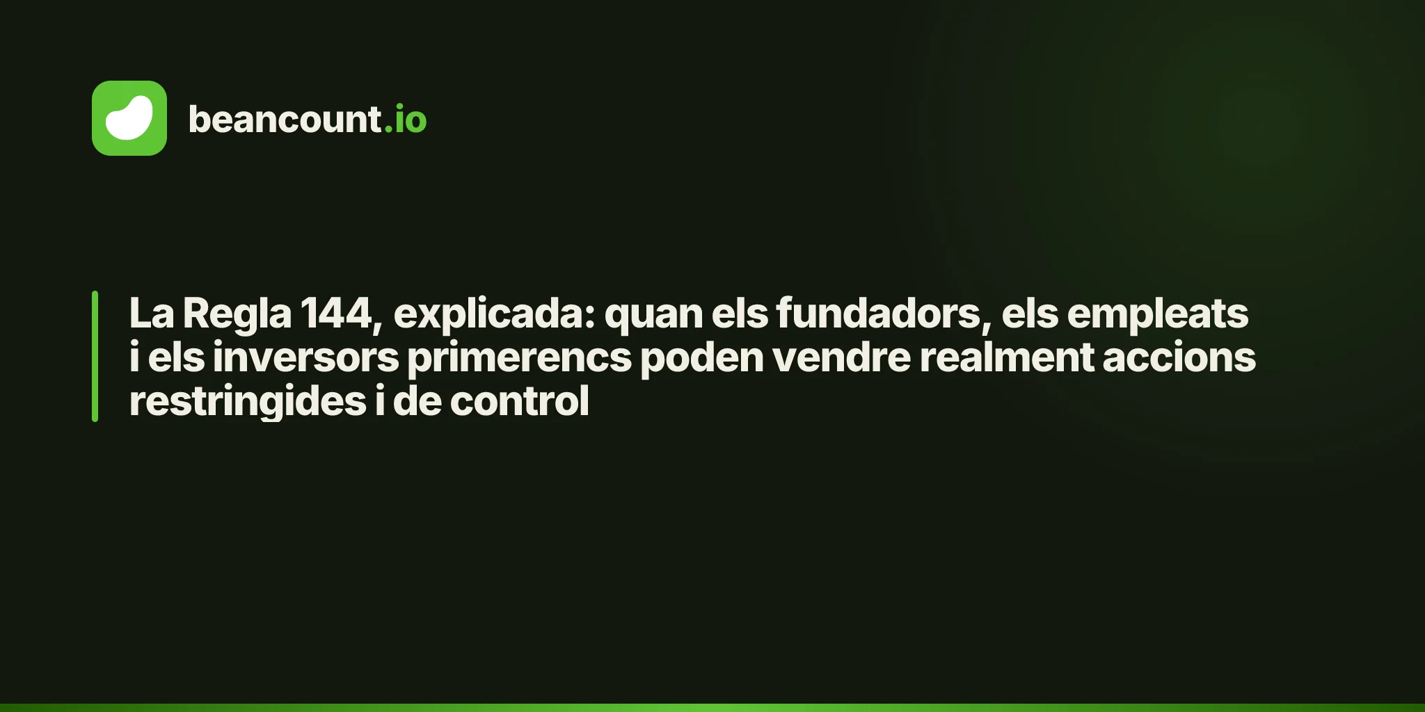 La Regla 144, explicada: quan els fundadors, els empleats i els inversors primerencs poden vendre realment accions restringides i de control