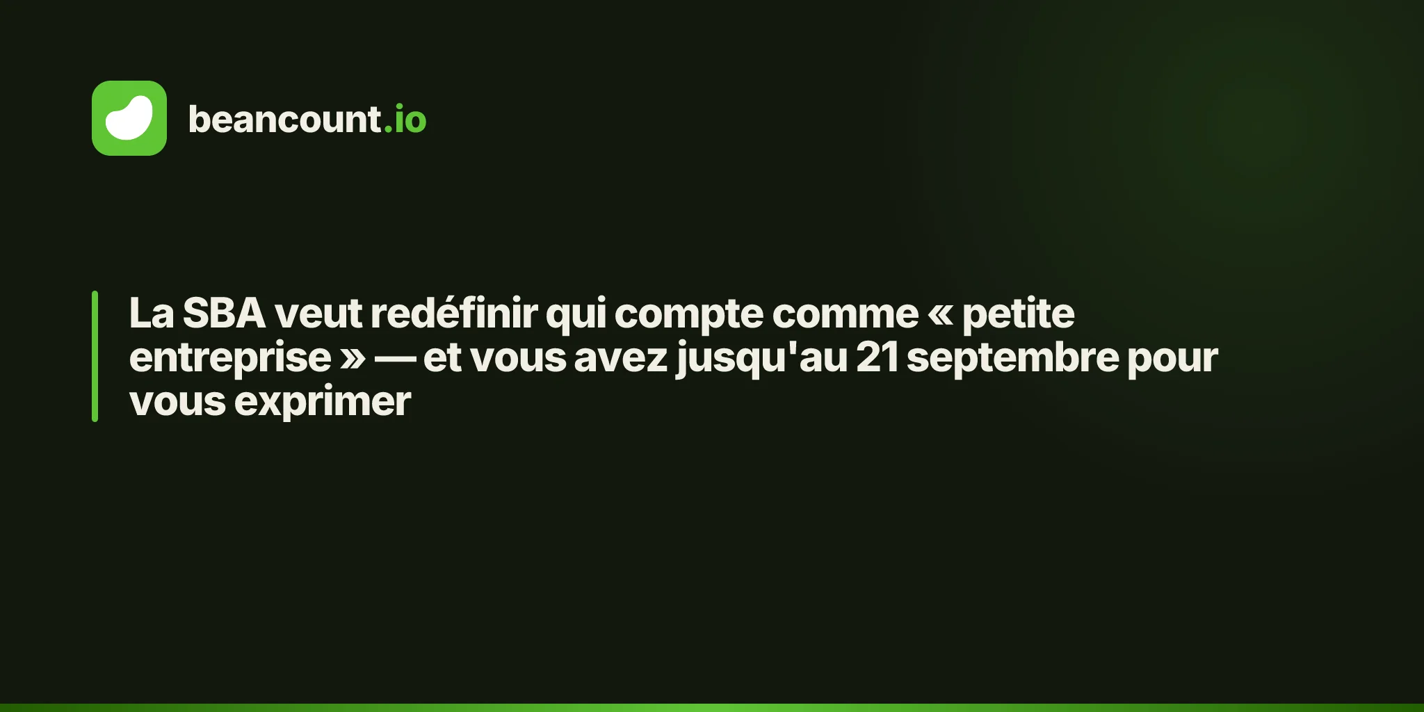 La SBA veut redéfinir qui compte comme « petite entreprise » — et vous avez jusqu'au 21 septembre pour vous exprimer