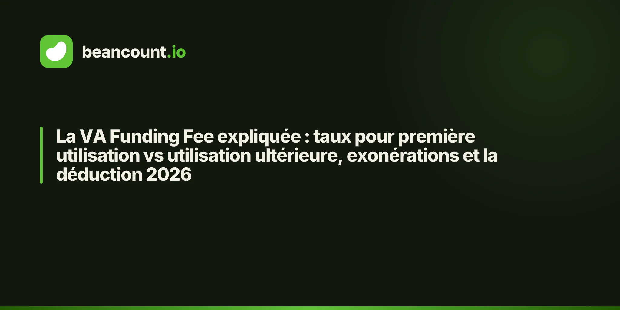 La VA Funding Fee expliquée : taux pour première utilisation vs utilisation ultérieure, exonérations et la déduction 2026