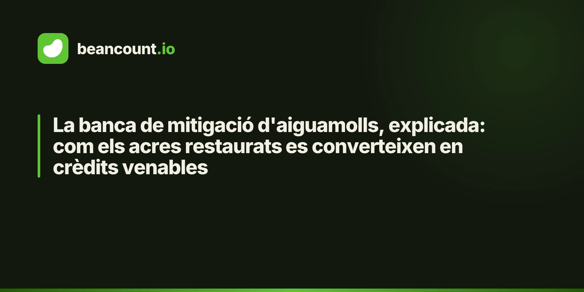 La banca de mitigació d'aiguamolls, explicada: com els acres restaurats es converteixen en crèdits venables