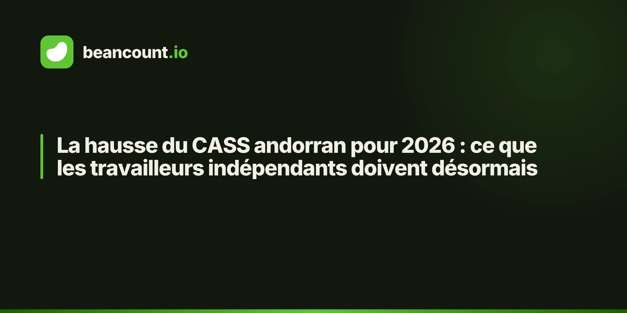 La hausse du CASS andorran pour 2026 : ce que les travailleurs indépendants doivent désormais