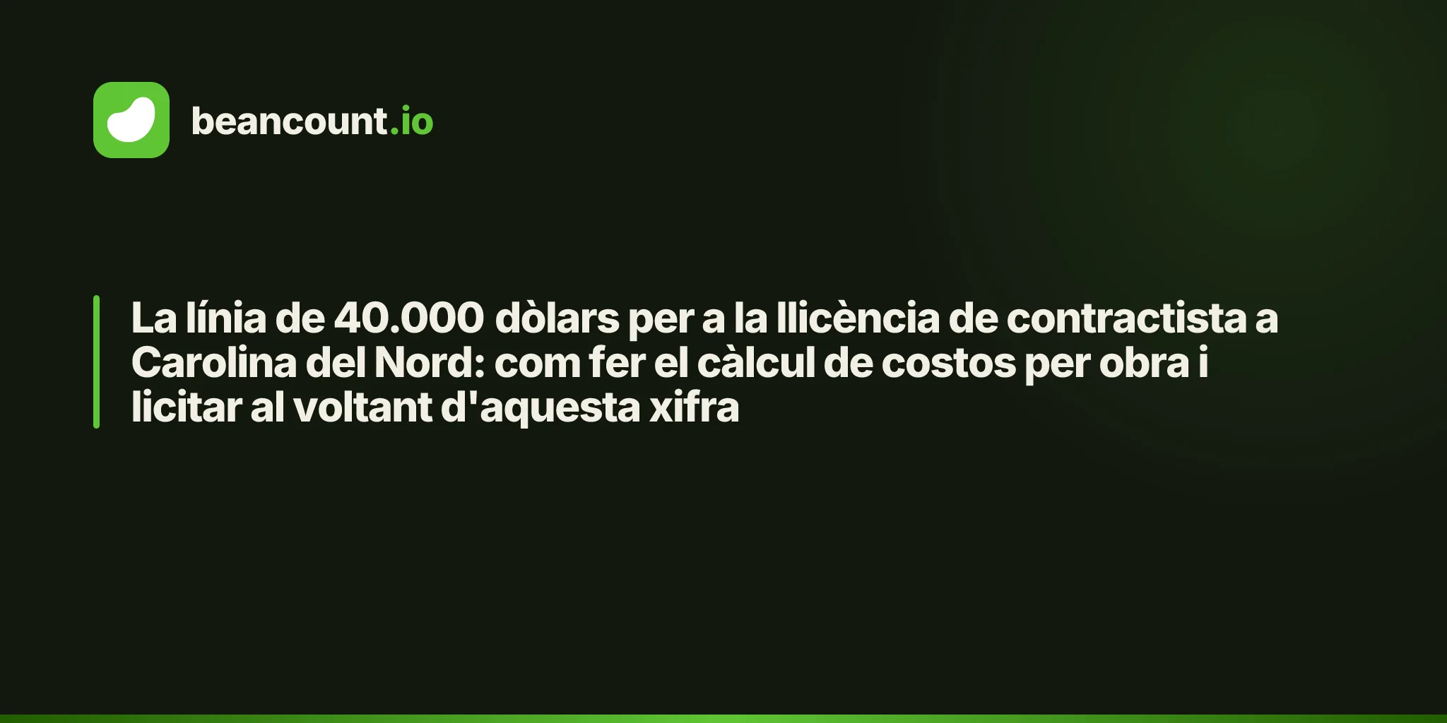 La línia de 40.000 dòlars per a la llicència de contractista a Carolina del Nord: com fer el càlcul de costos per obra i licitar al voltant d'aquesta xifra