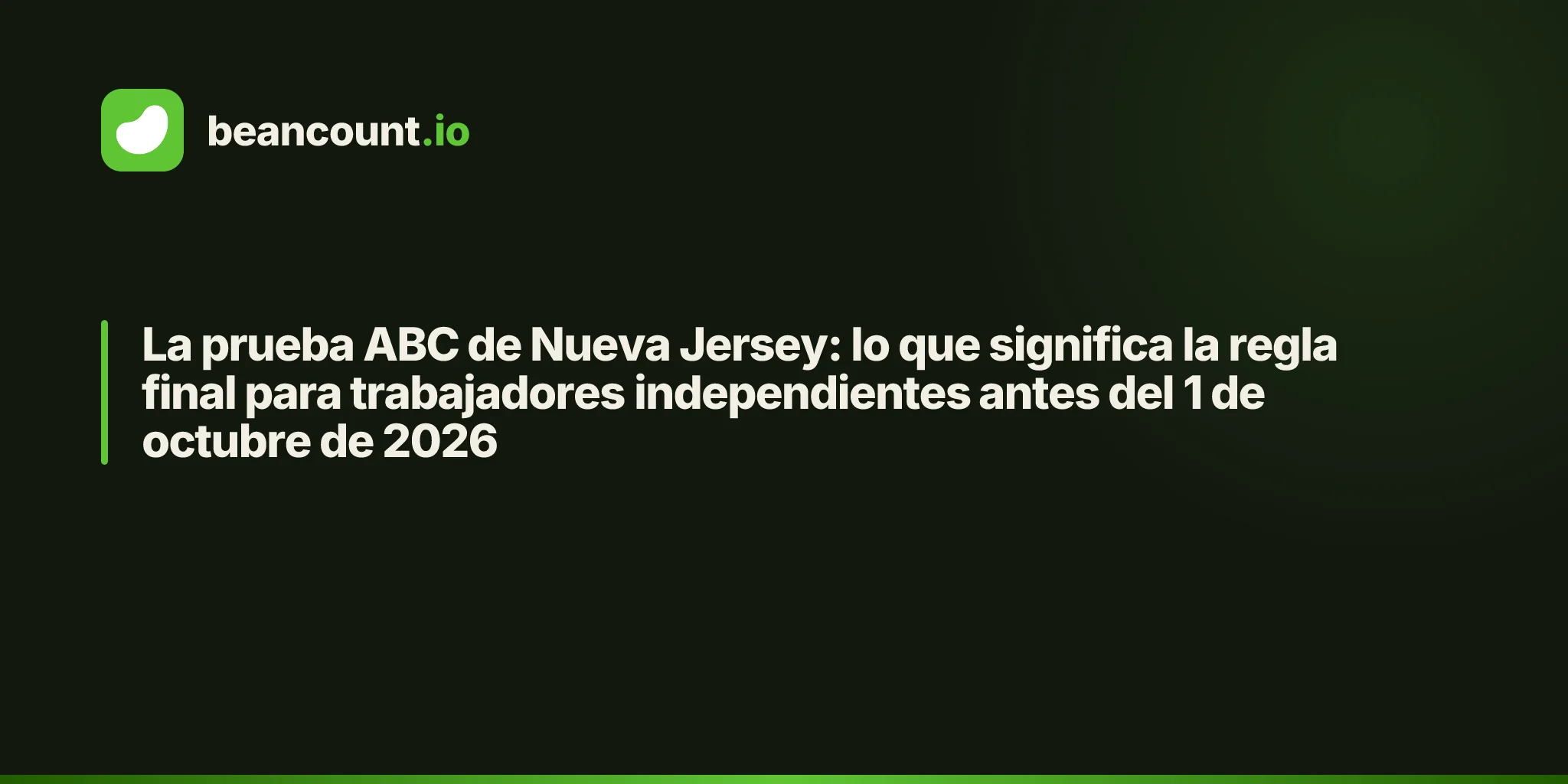 La prueba ABC de Nueva Jersey: lo que significa la regla final para trabajadores independientes antes del 1 de octubre de 2026
