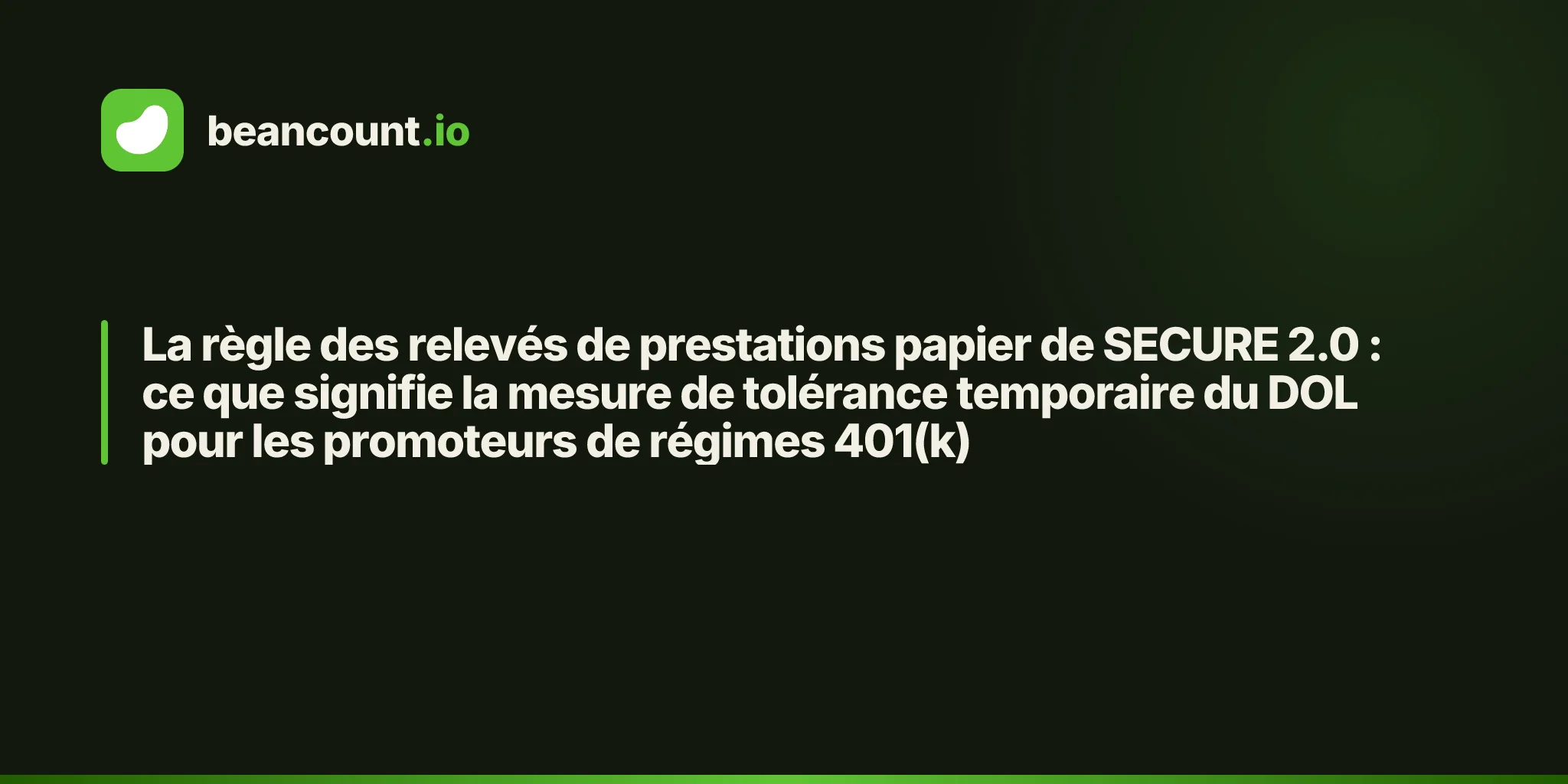 La règle des relevés de prestations papier de SECURE 2.0 : ce que signifie la mesure de tolérance temporaire du DOL pour les promoteurs de régimes 401(k)