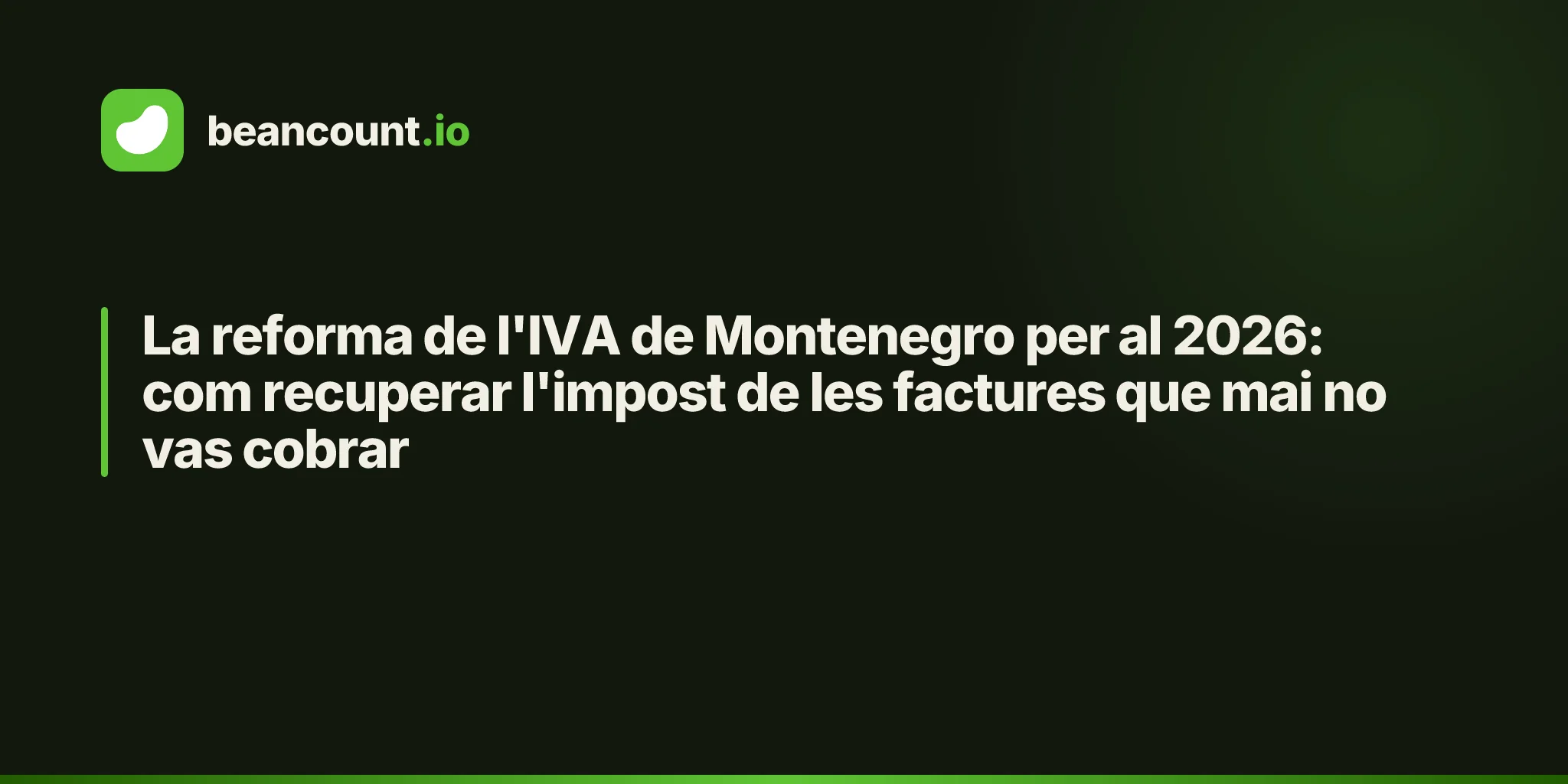 La reforma de l'IVA de Montenegro per al 2026: com recuperar l'impost de les factures que mai no vas cobrar