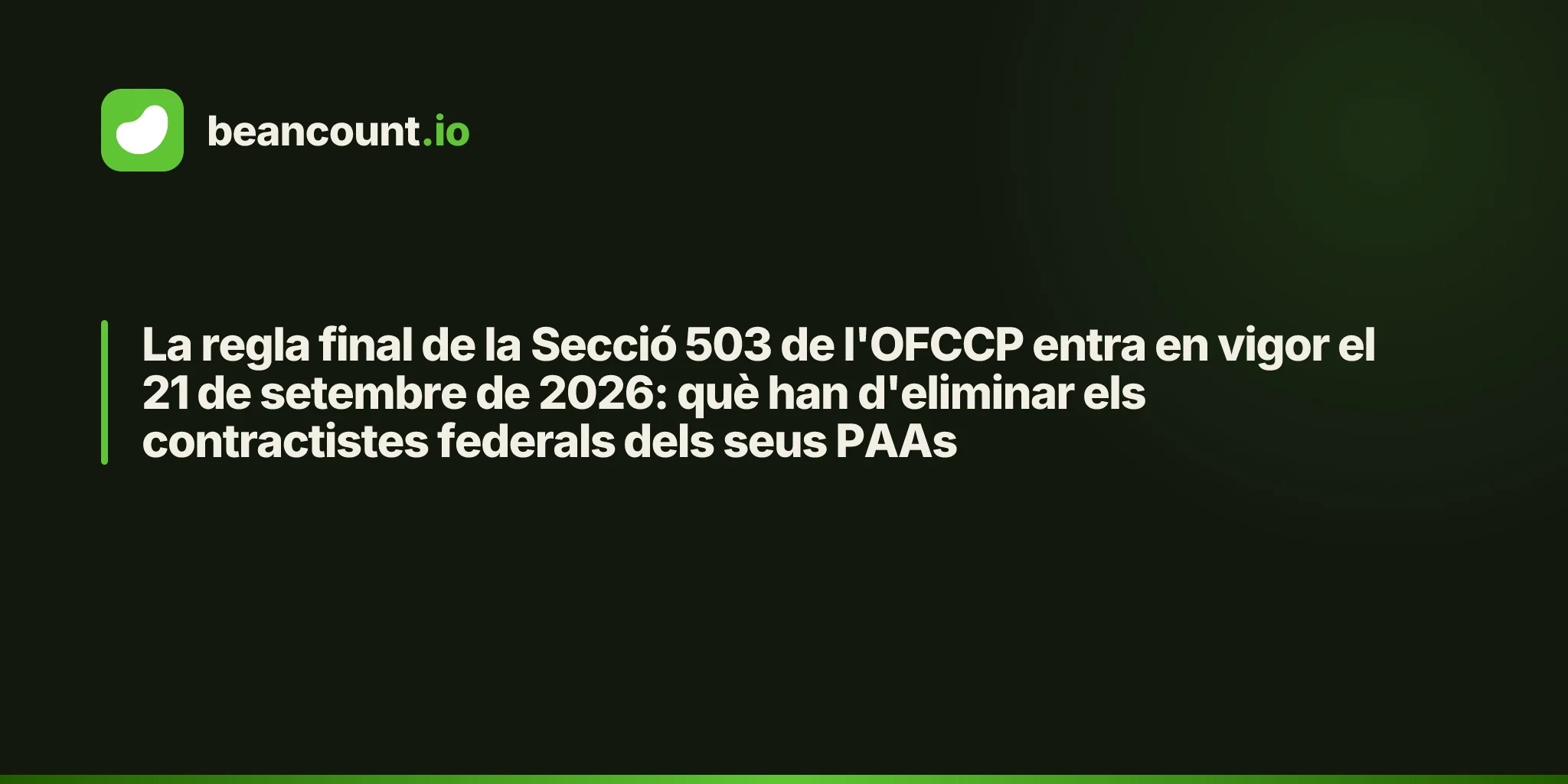 La regla final de la Secció 503 de l'OFCCP entra en vigor el 21 de setembre de 2026: què han d'eliminar els contractistes federals dels seus PAAs