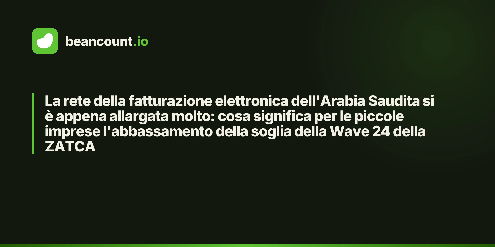 La rete della fatturazione elettronica dell'Arabia Saudita si è appena allargata molto: cosa significa per le piccole imprese l'abbassamento della soglia della Wave 24 della ZATCA