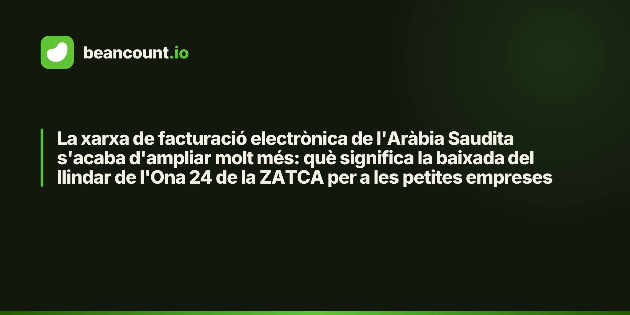 La xarxa de facturació electrònica de l'Aràbia Saudita s'acaba d'ampliar molt més: què significa la baixada del llindar de l'Ona 24 de la ZATCA per a les petites empreses