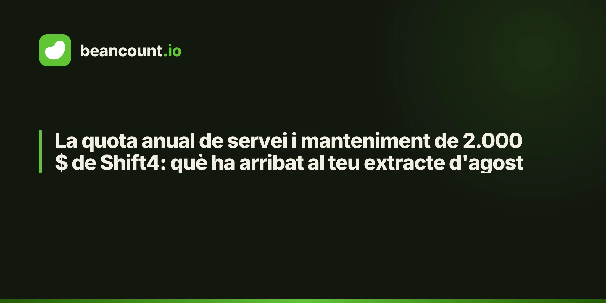 La quota anual de servei i manteniment de 2.000 $ de Shift4: què ha arribat al teu extracte d'agost