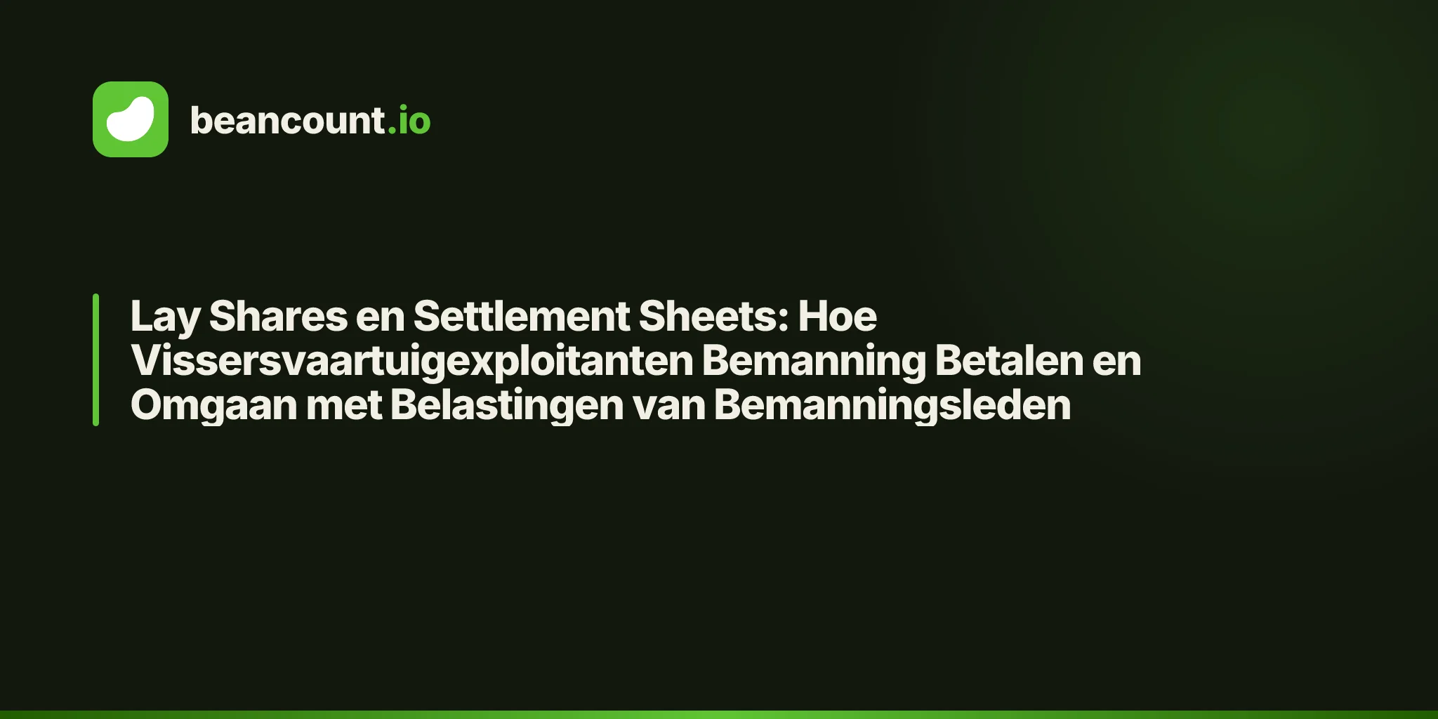 Lay Shares en Settlement Sheets: Hoe Vissersvaartuigexploitanten Bemanning Betalen en Omgaan met Belastingen van Bemanningsleden