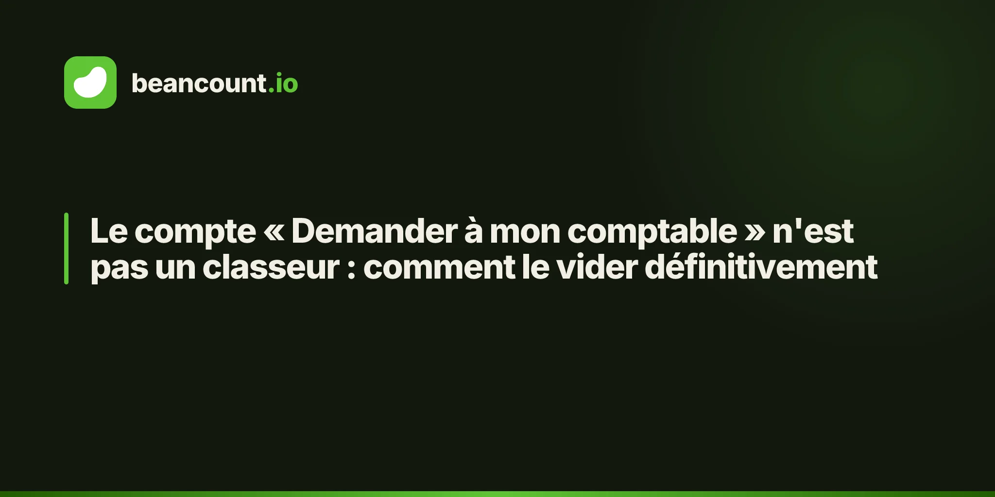 Le compte « Demander à mon comptable » n'est pas un classeur : comment le vider définitivement