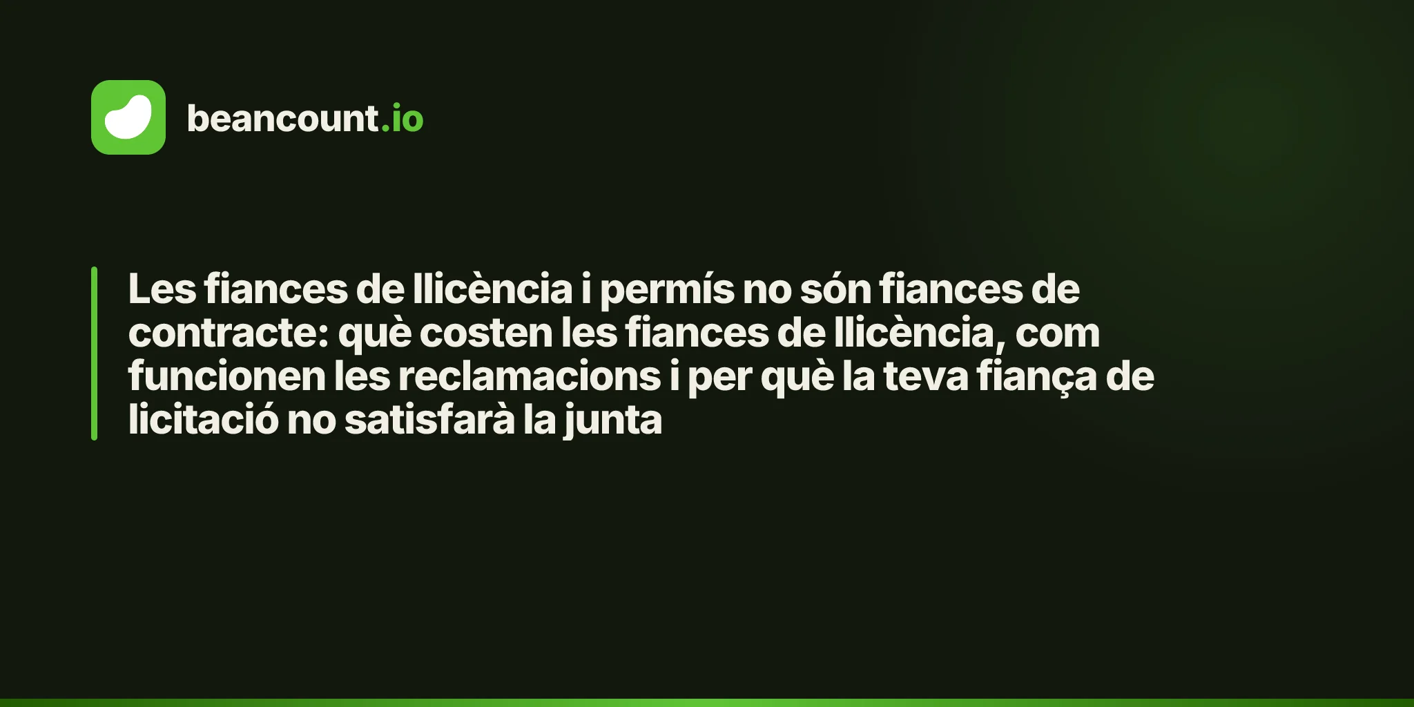 Les fiances de llicència i permís no són fiances de contracte: què costen les fiances de llicència, com funcionen les reclamacions i per què la teva fiança de licitació no satisfarà la junta