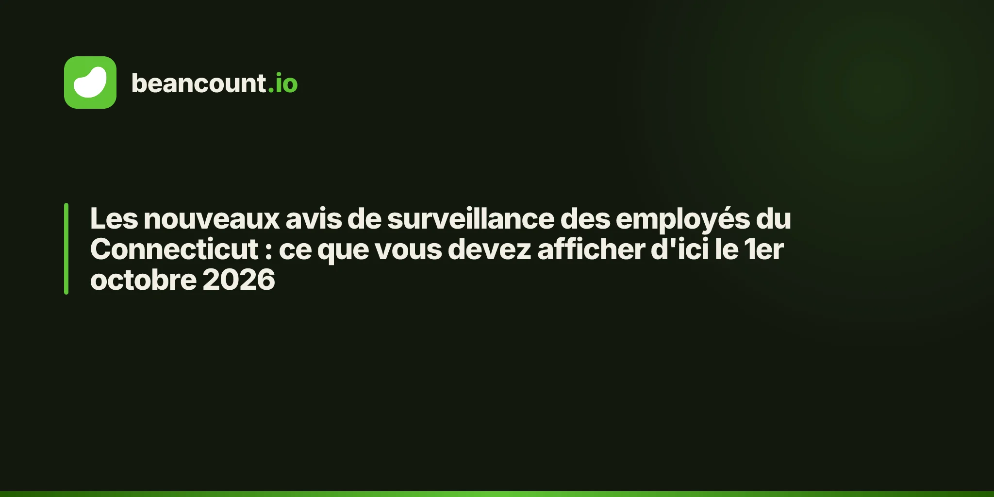 Les nouveaux avis de surveillance des employés du Connecticut : ce que vous devez afficher d'ici le 1er octobre 2026