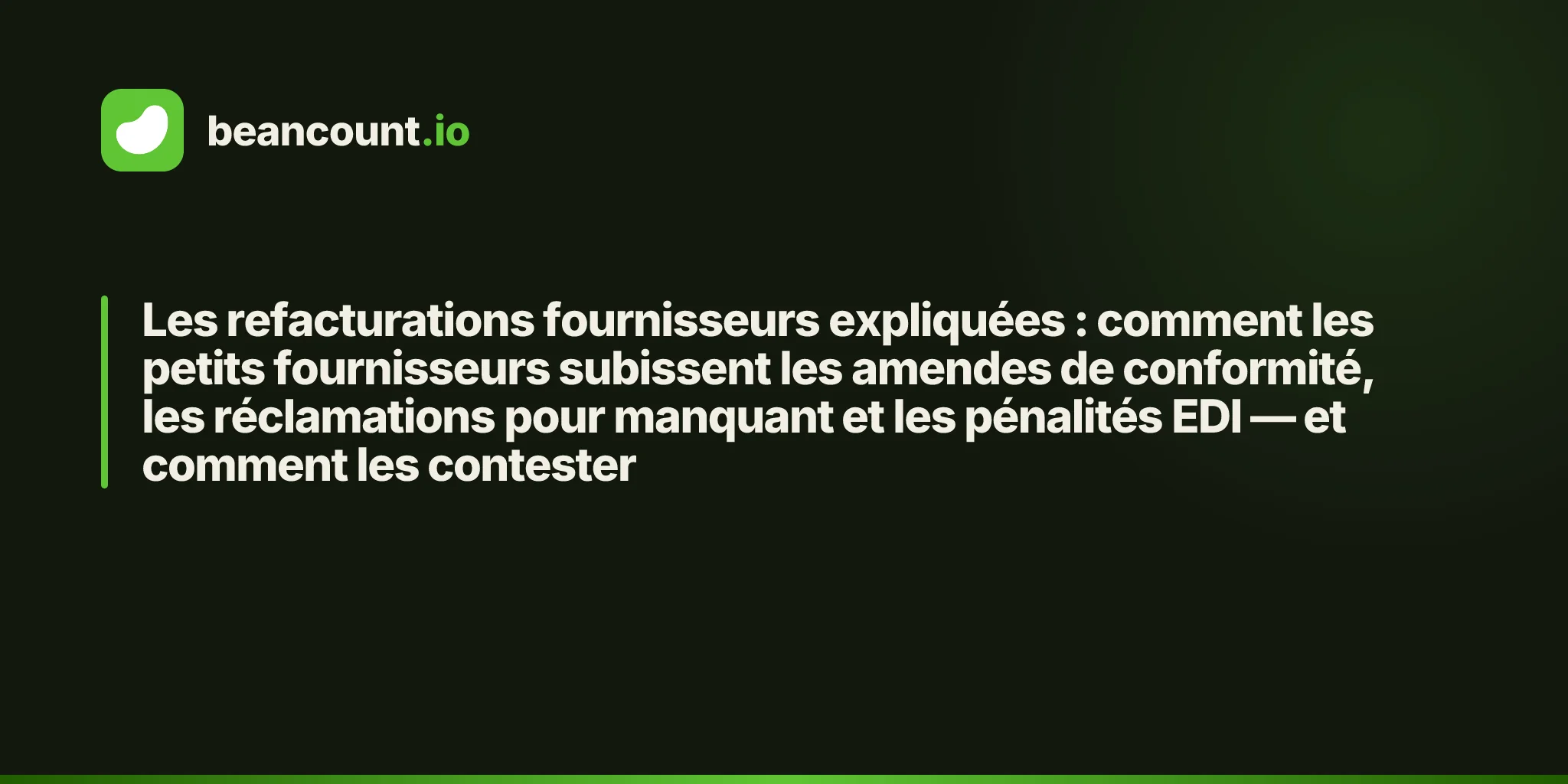 Les refacturations fournisseurs expliquées : comment les petits fournisseurs subissent les amendes de conformité, les réclamations pour manquant et les pénalités EDI — et comment les contester