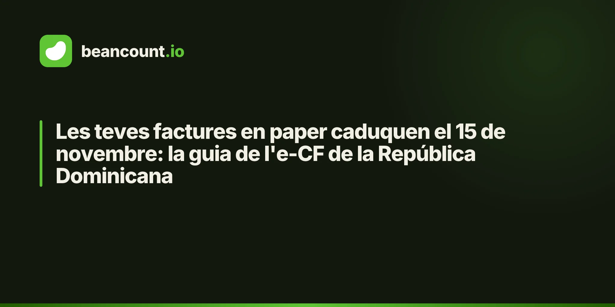 Les teves factures en paper caduquen el 15 de novembre: la guia de l'e-CF de la República Dominicana