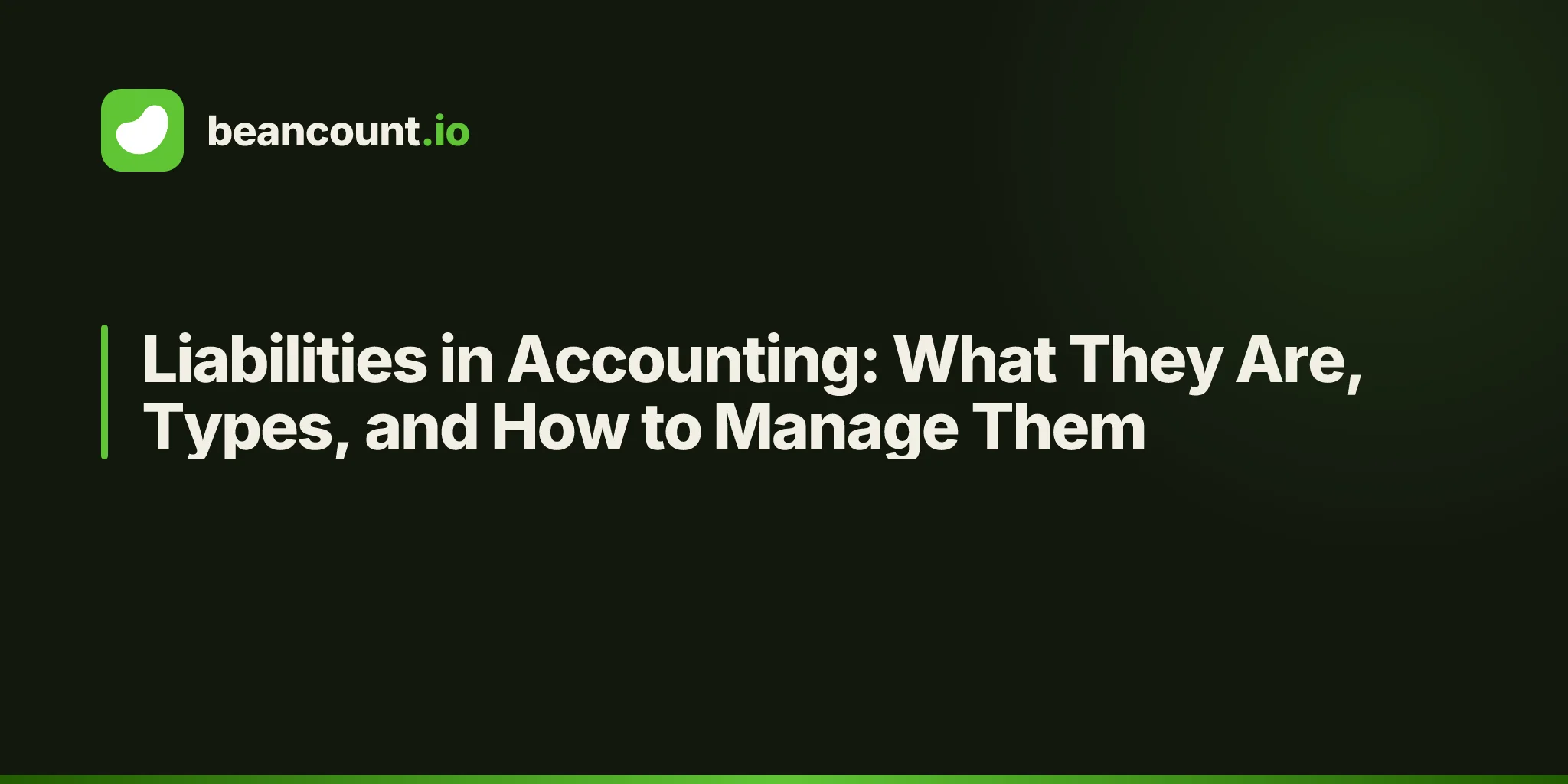 Liabilities in Accounting: What They Are, Types, and How to Manage Them