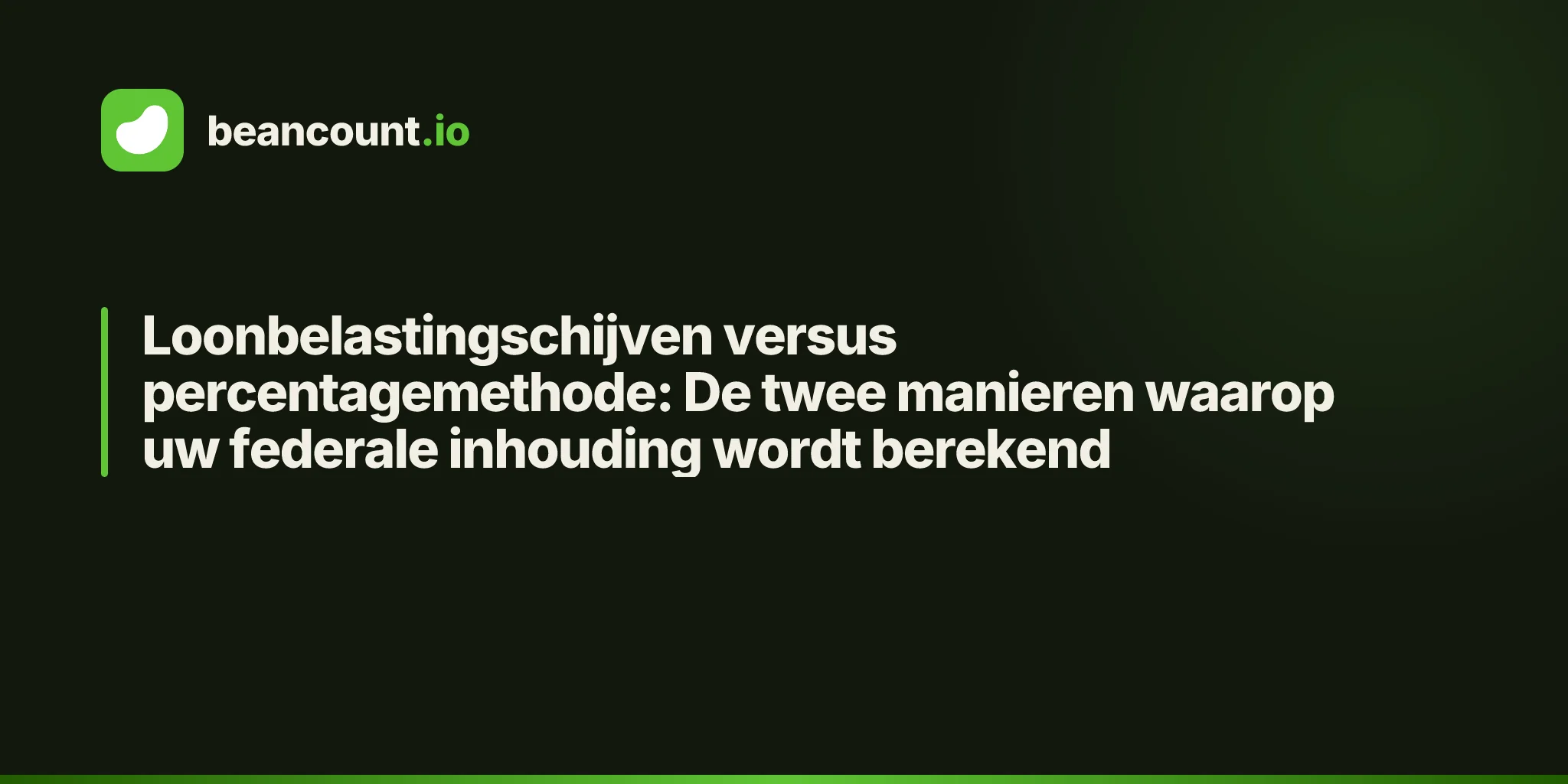 Loonbelastingschijven versus percentagemethode: De twee manieren waarop uw federale inhouding wordt berekend