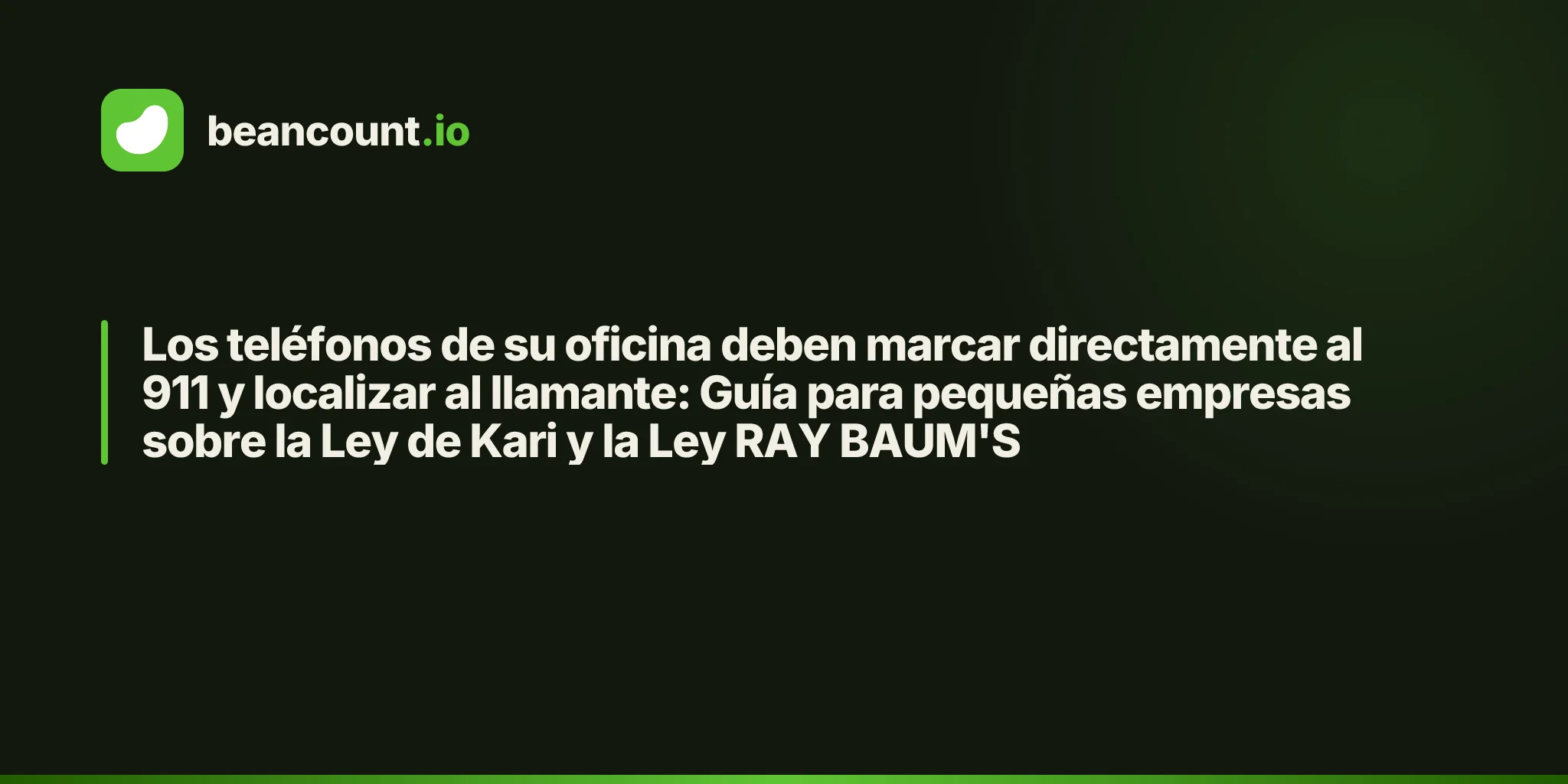 Los teléfonos de su oficina deben marcar directamente al 911 y localizar al llamante: Guía para pequeñas empresas sobre la Ley de Kari y la Ley RAY BAUM'S