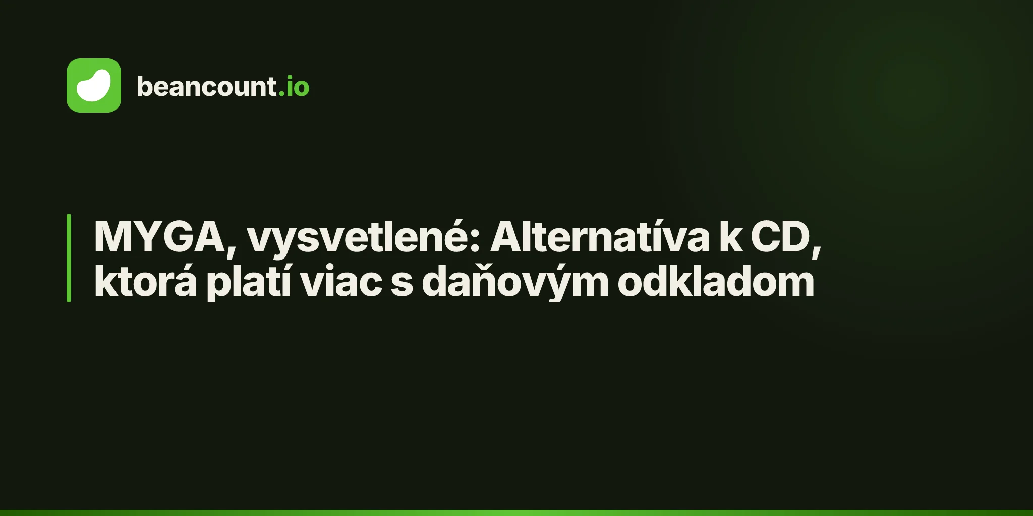 MYGA, vysvetlené: Alternatíva k CD, ktorá platí viac s daňovým odkladom