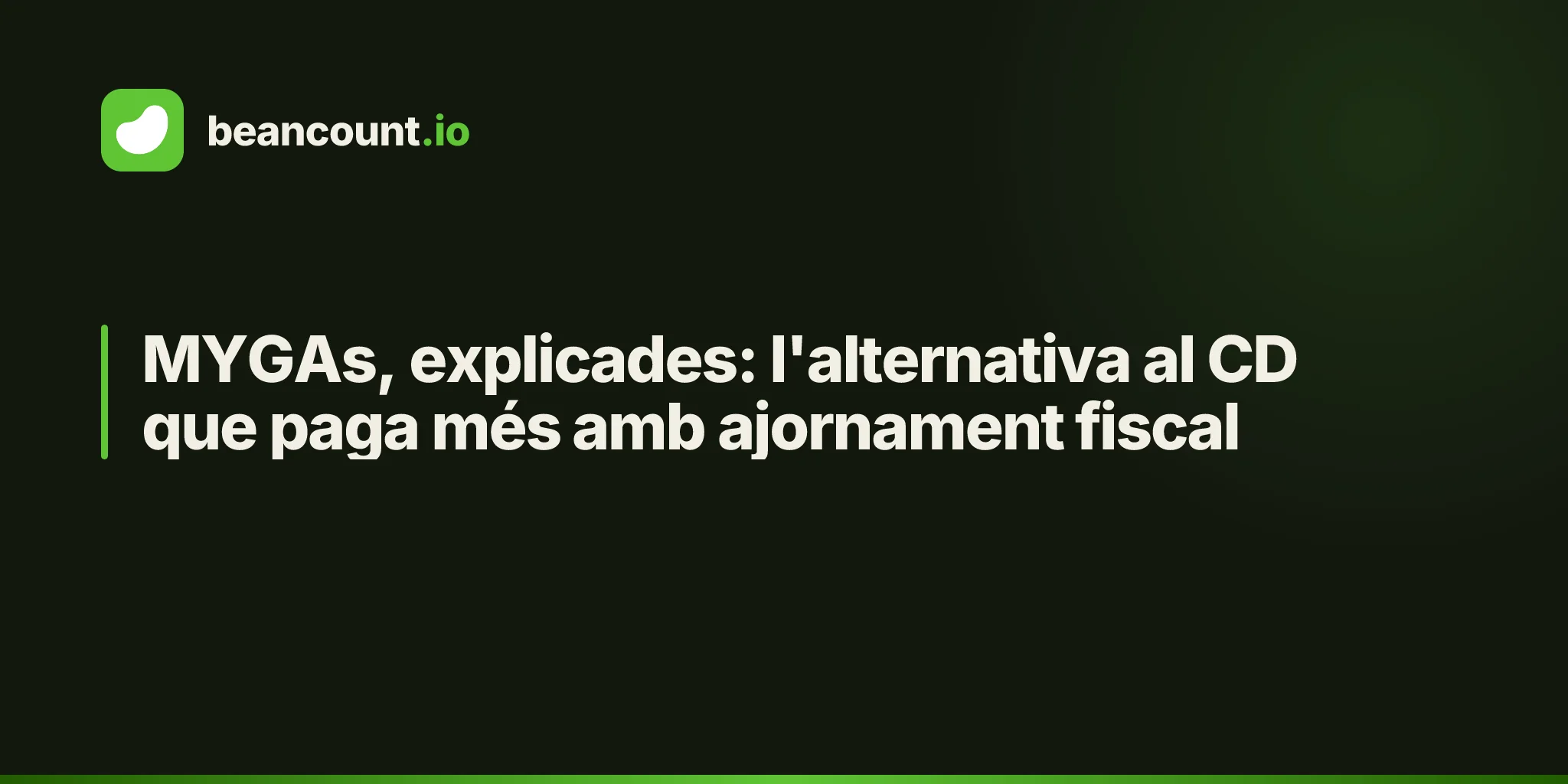 MYGAs, explicades: l'alternativa al CD que paga més amb ajornament fiscal