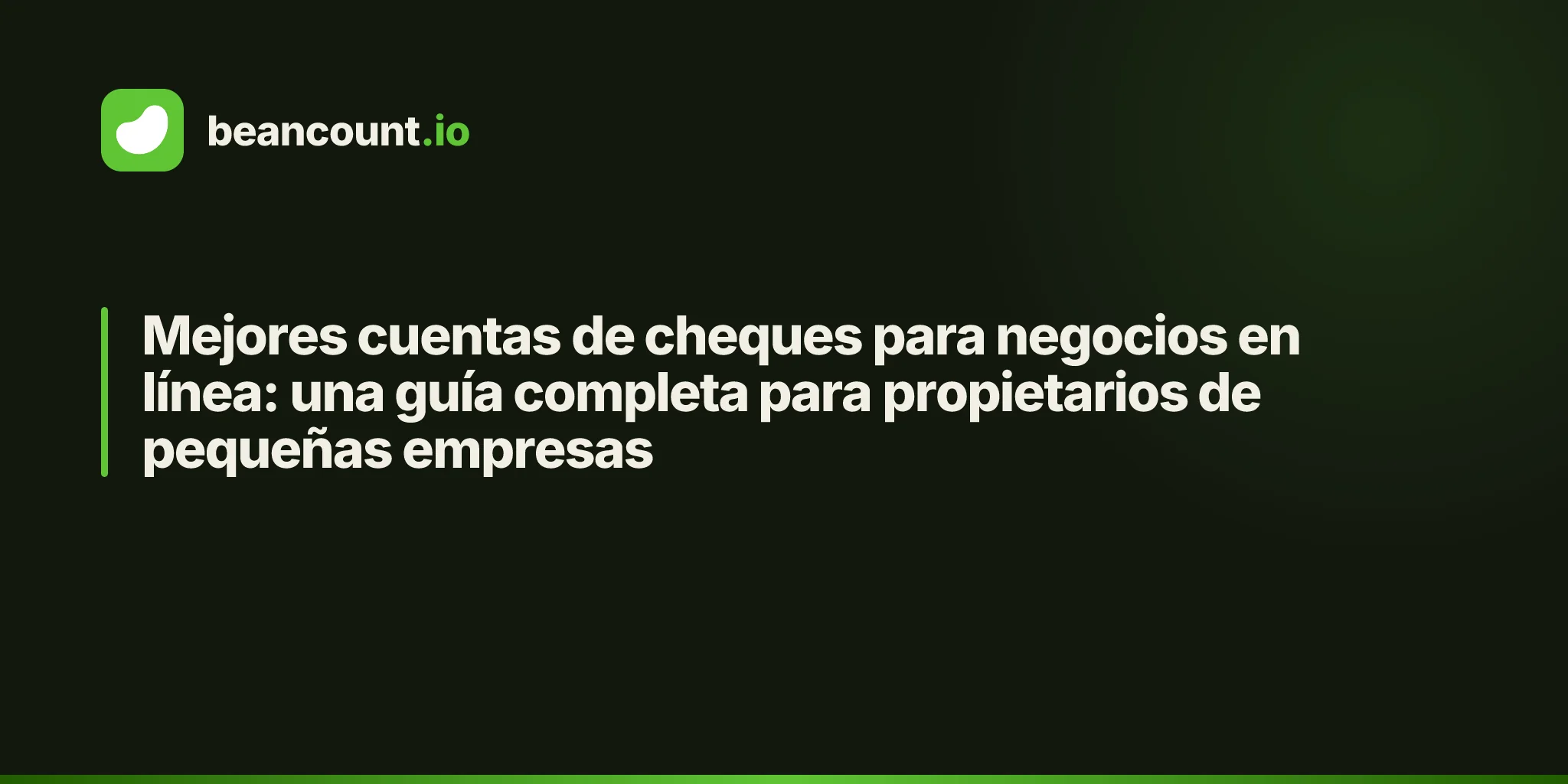 Mejores cuentas de cheques para negocios en línea: una guía completa para propietarios de pequeñas empresas