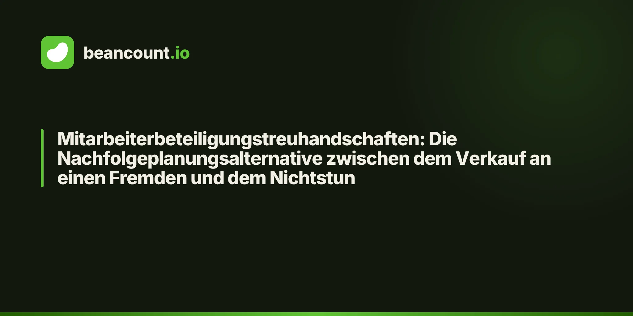 Mitarbeiterbeteiligungstreuhandschaften: Die Nachfolgeplanungsalternative zwischen dem Verkauf an einen Fremden und dem Nichtstun