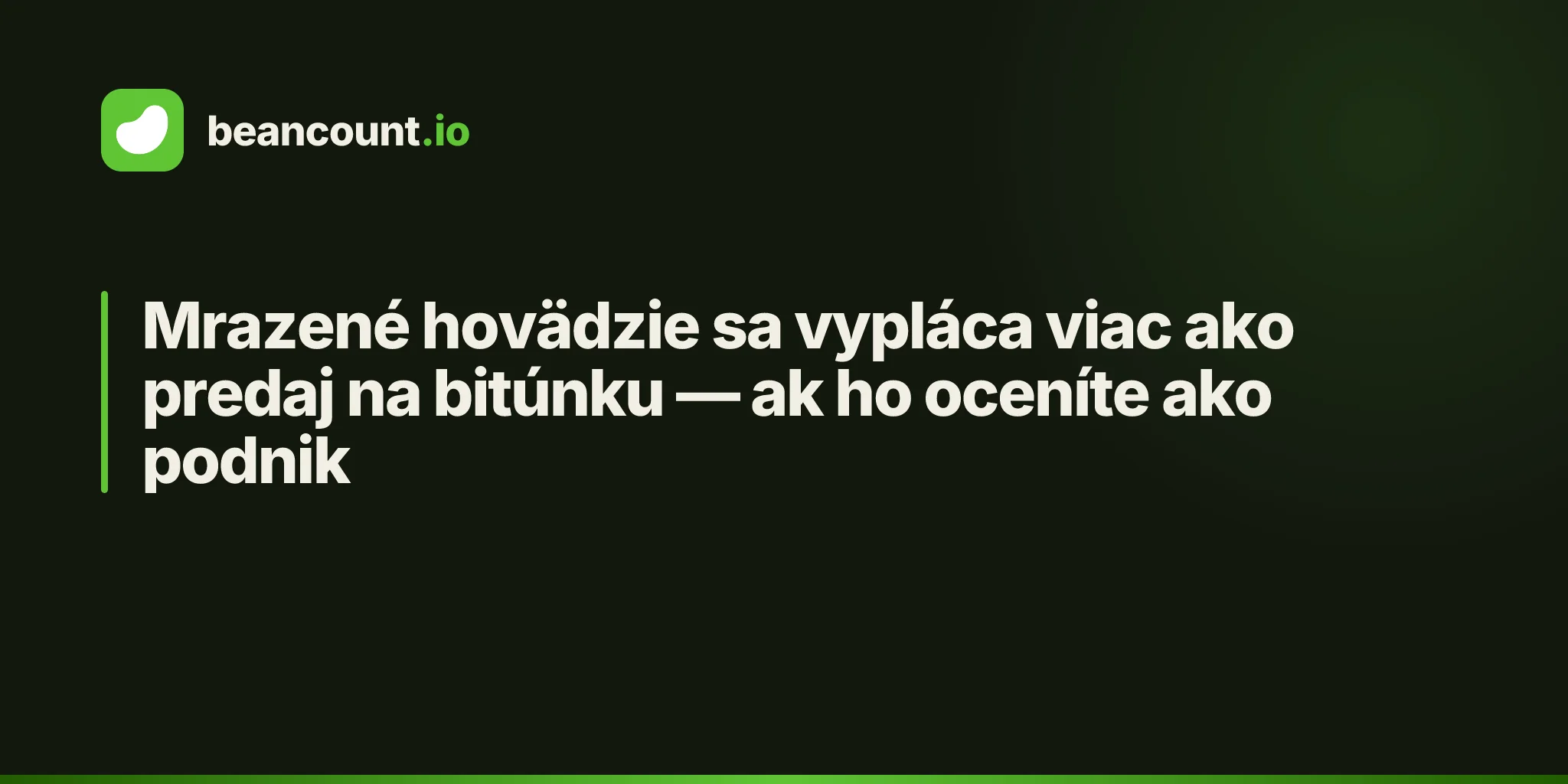 Mrazené hovädzie sa vypláca viac ako predaj na bitúnku — ak ho oceníte ako podnik