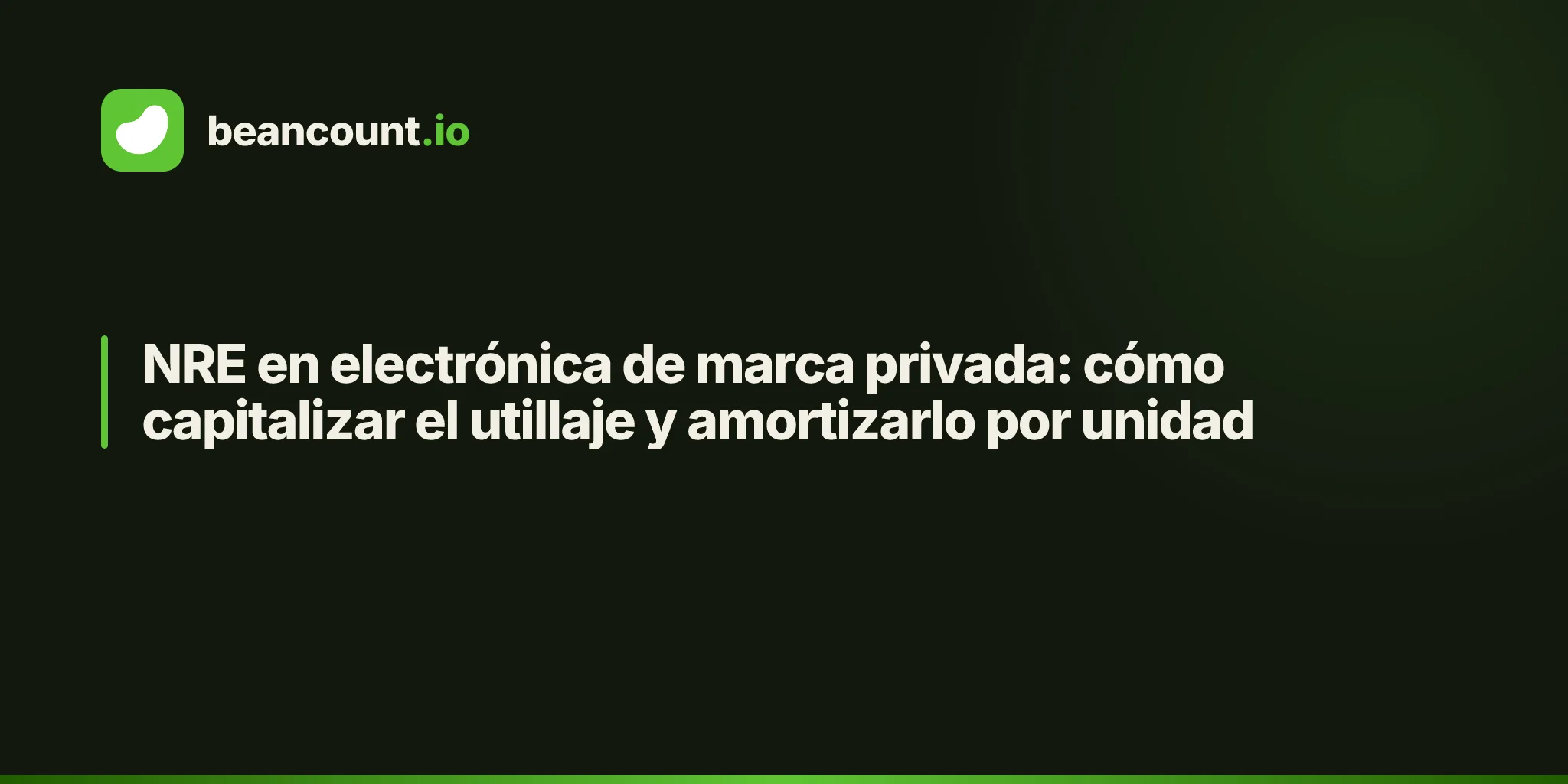 NRE en electrónica de marca privada: cómo capitalizar el utillaje y amortizarlo por unidad