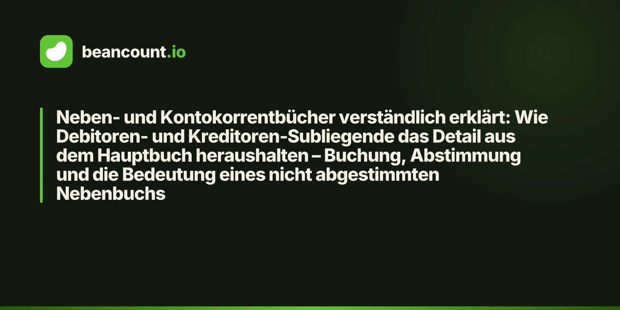 Neben- und Kontokorrentbücher verständlich erklärt: Wie Debitoren- und Kreditoren-Subliegende das Detail aus dem Hauptbuch heraushalten – Buchung, Abstimmung und die Bedeutung eines nicht abgestimmten Nebenbuchs