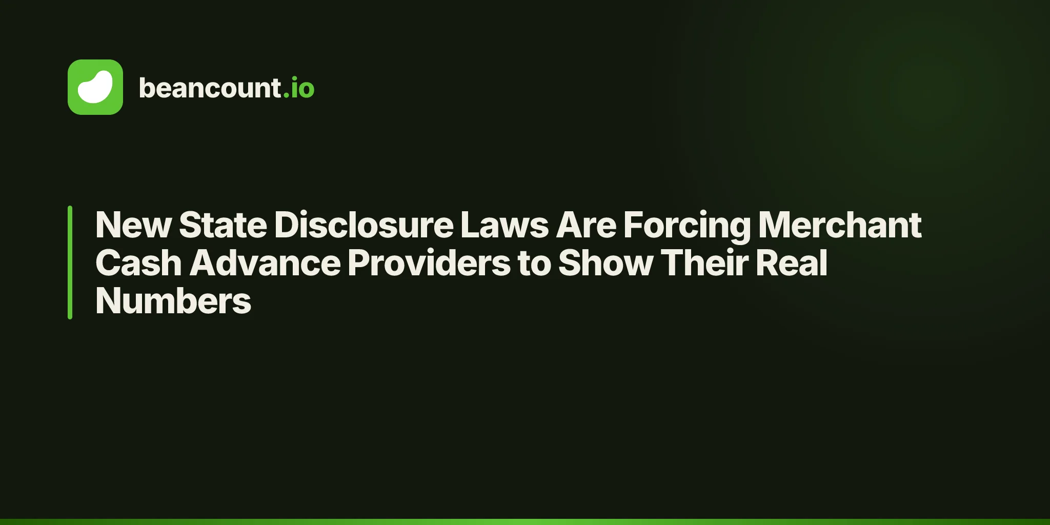 New State Disclosure Laws Are Forcing Merchant Cash Advance Providers to Show Their Real Numbers