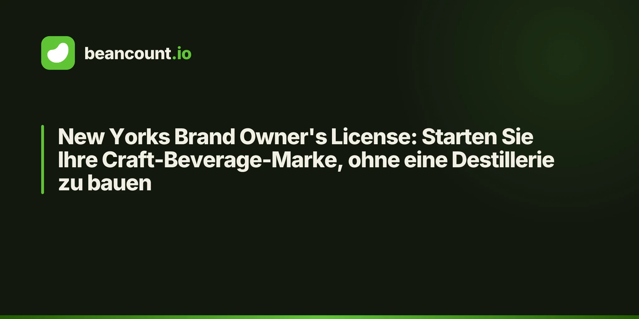 New Yorks Brand Owner's License: Starten Sie Ihre Craft-Beverage-Marke, ohne eine Destillerie zu bauen