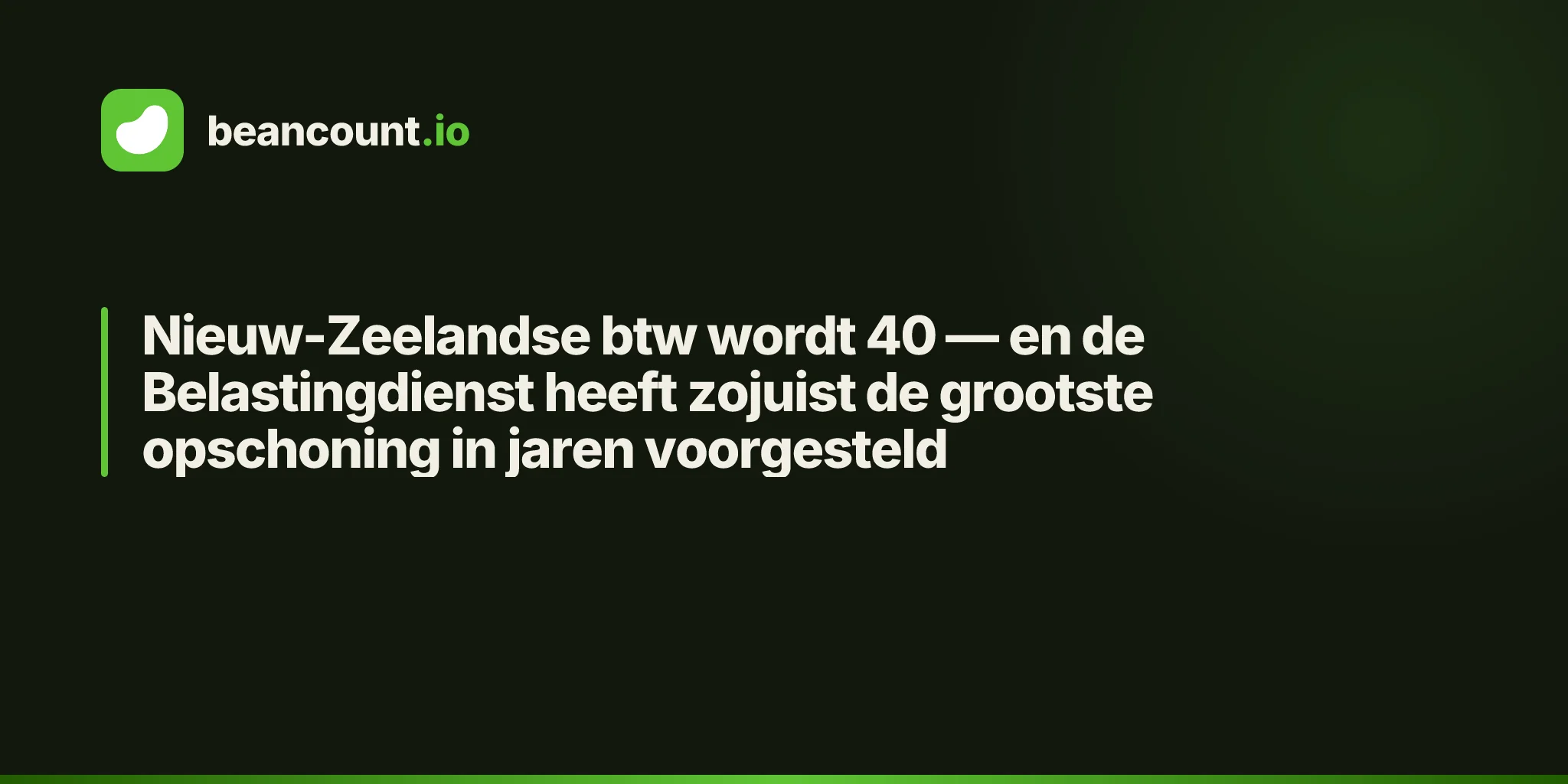 Nieuw-Zeelandse btw wordt 40 — en de Belastingdienst heeft zojuist de grootste opschoning in jaren voorgesteld