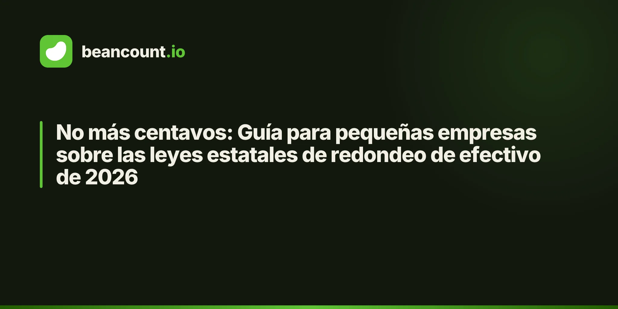 No más centavos: Guía para pequeñas empresas sobre las leyes estatales de redondeo de efectivo de 2026