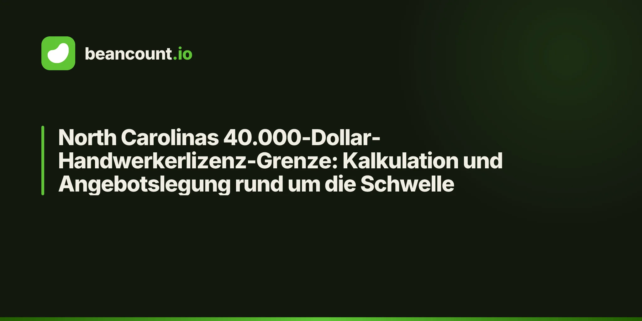 North Carolinas 40.000-Dollar-Handwerkerlizenz-Grenze: Kalkulation und Angebotslegung rund um die Schwelle