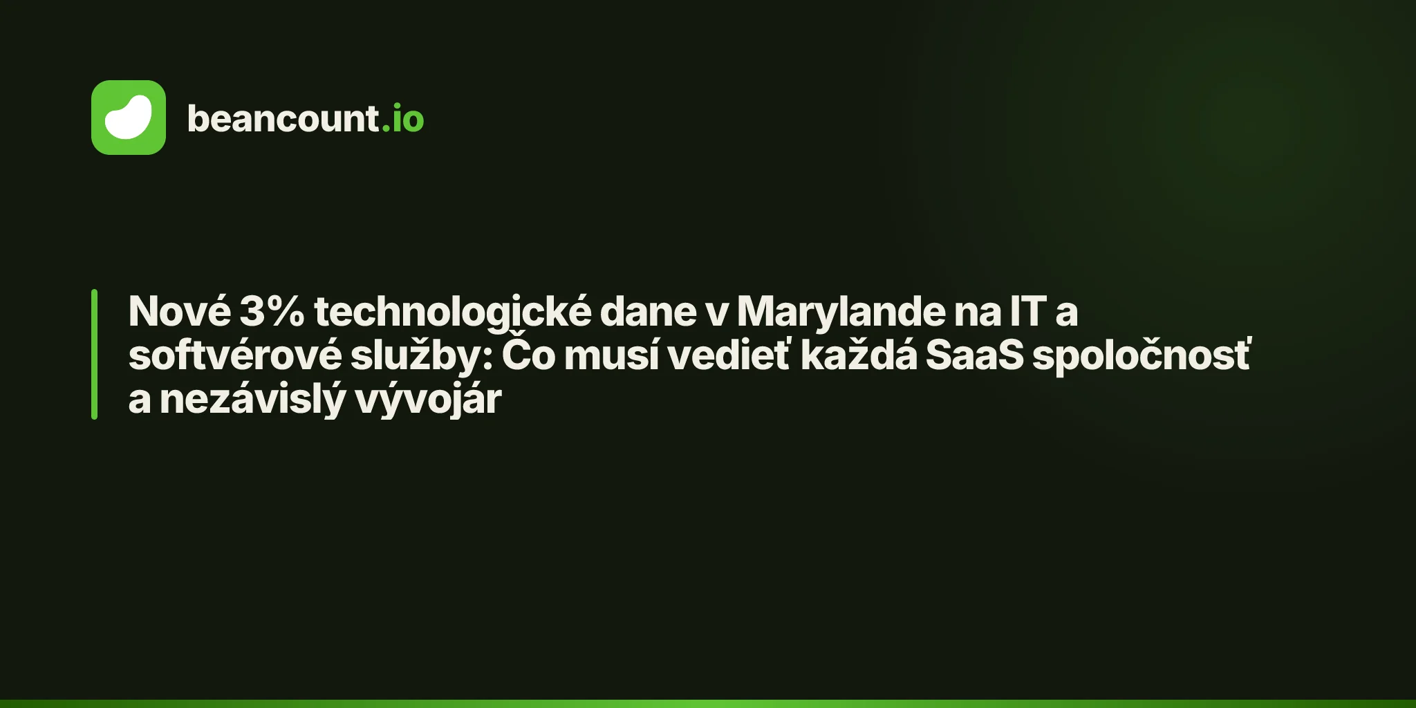 Nové 3% technologické dane v Marylande na IT a softvérové služby: Čo musí vedieť každá SaaS spoločnosť a nezávislý vývojár