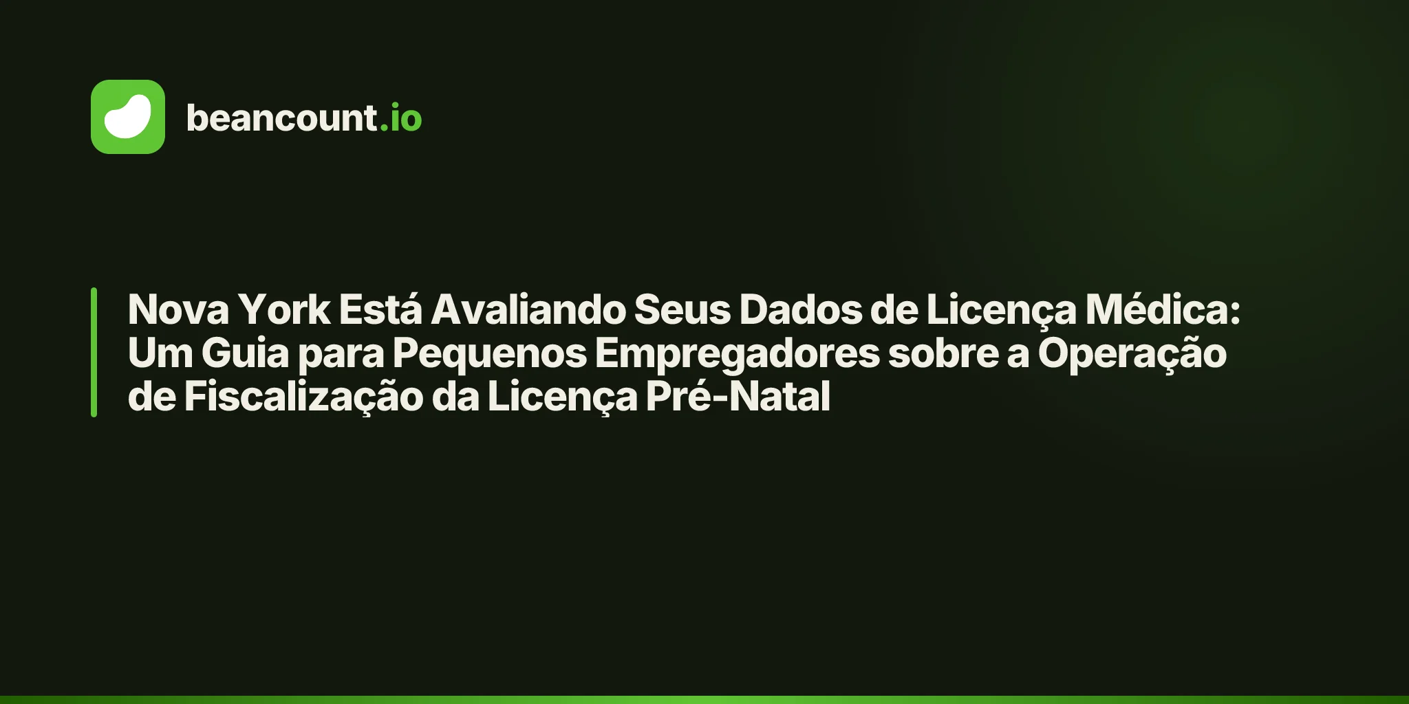 Nova York Está Avaliando Seus Dados de Licença Médica: Um Guia para Pequenos Empregadores sobre a Operação de Fiscalização da Licença Pré-Natal