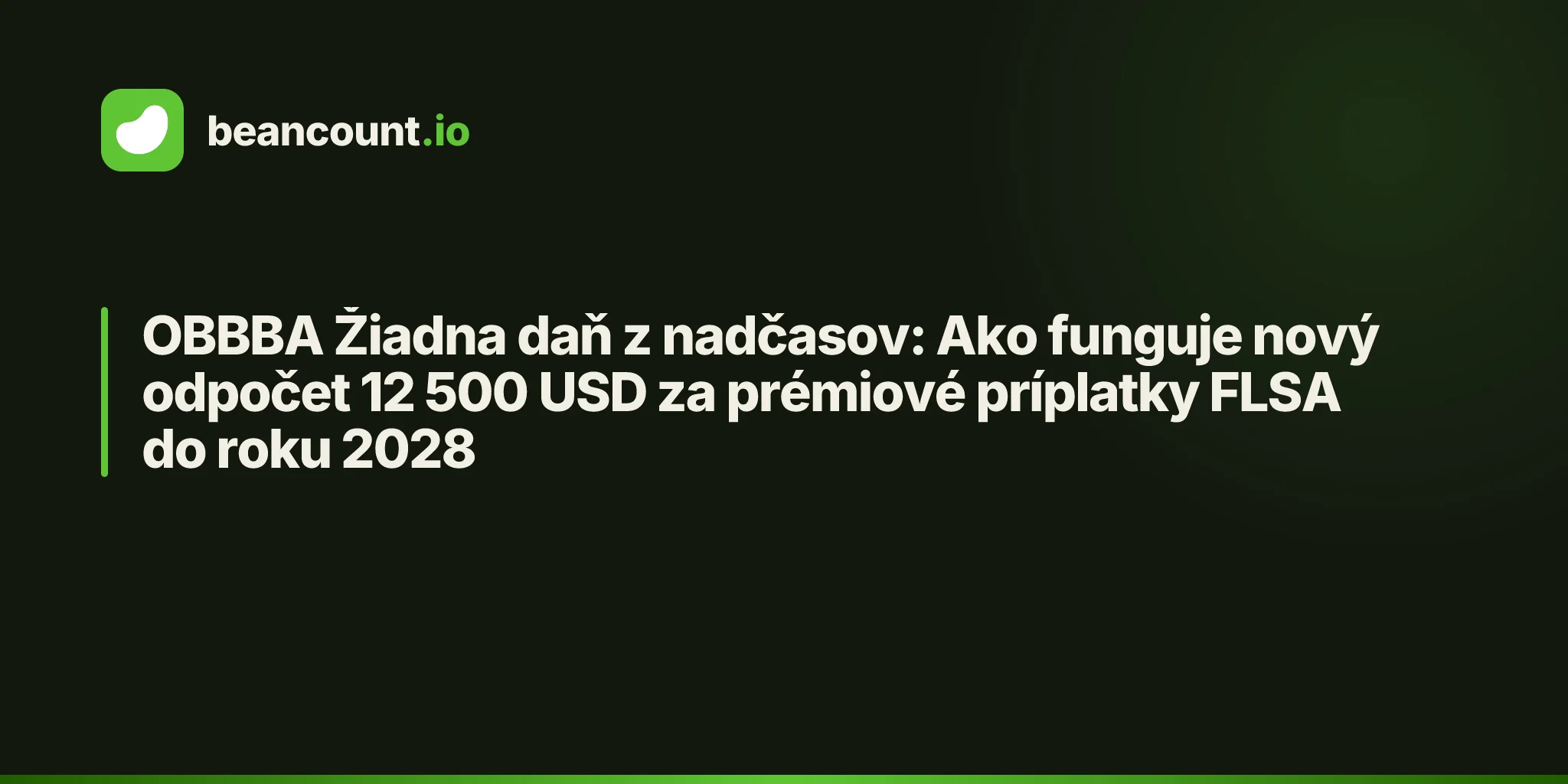OBBBA Žiadna daň z nadčasov: Ako funguje nový odpočet 12 500 USD za prémiové príplatky FLSA do roku 2028