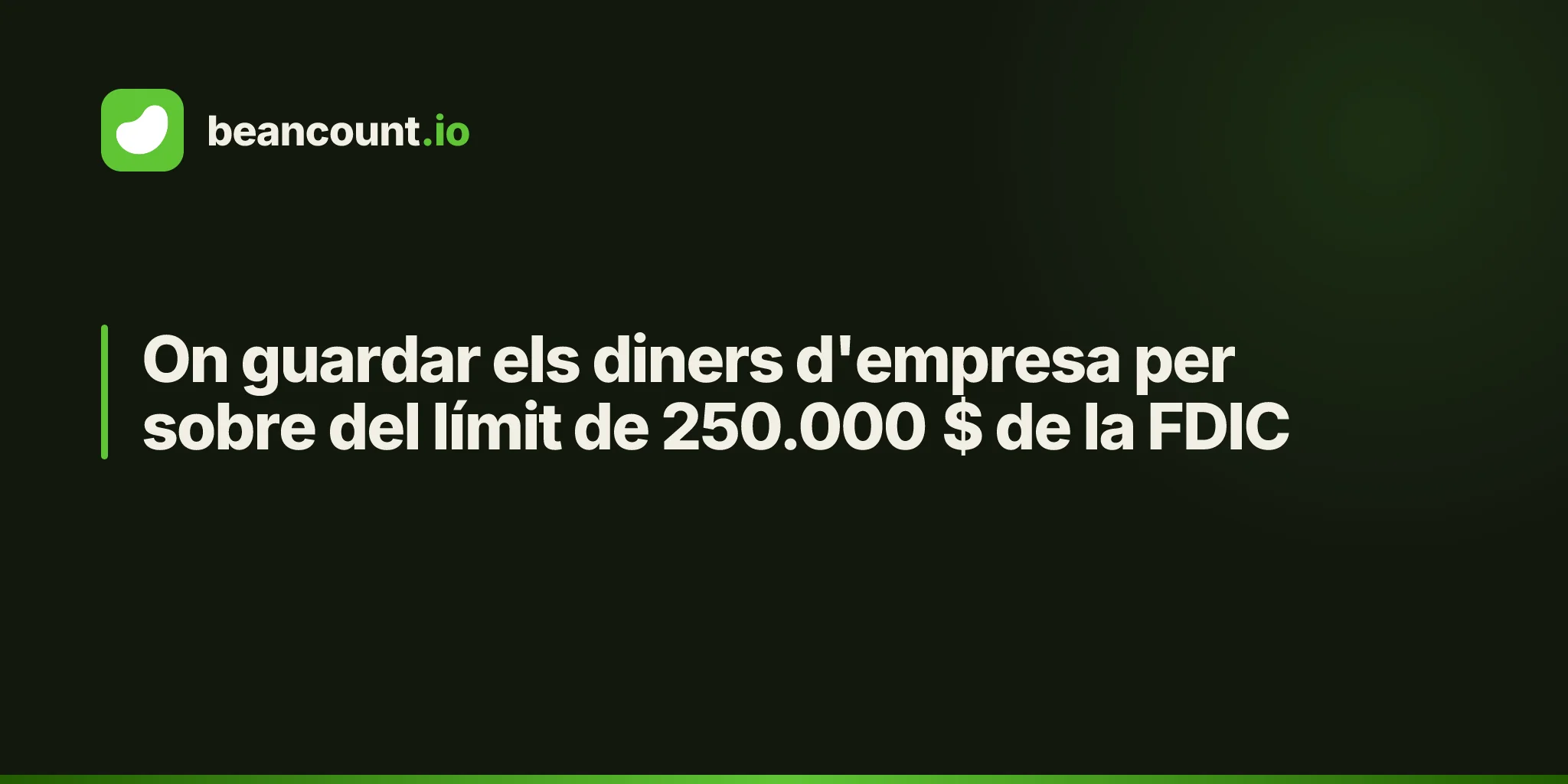 On guardar els diners d'empresa per sobre del límit de 250.000 $ de la FDIC