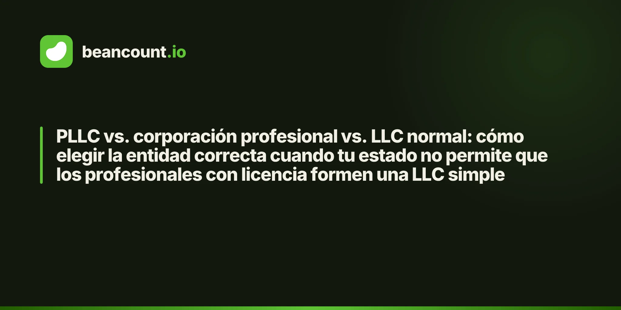 PLLC vs. corporación profesional vs. LLC normal: cómo elegir la entidad correcta cuando tu estado no permite que los profesionales con licencia formen una LLC simple