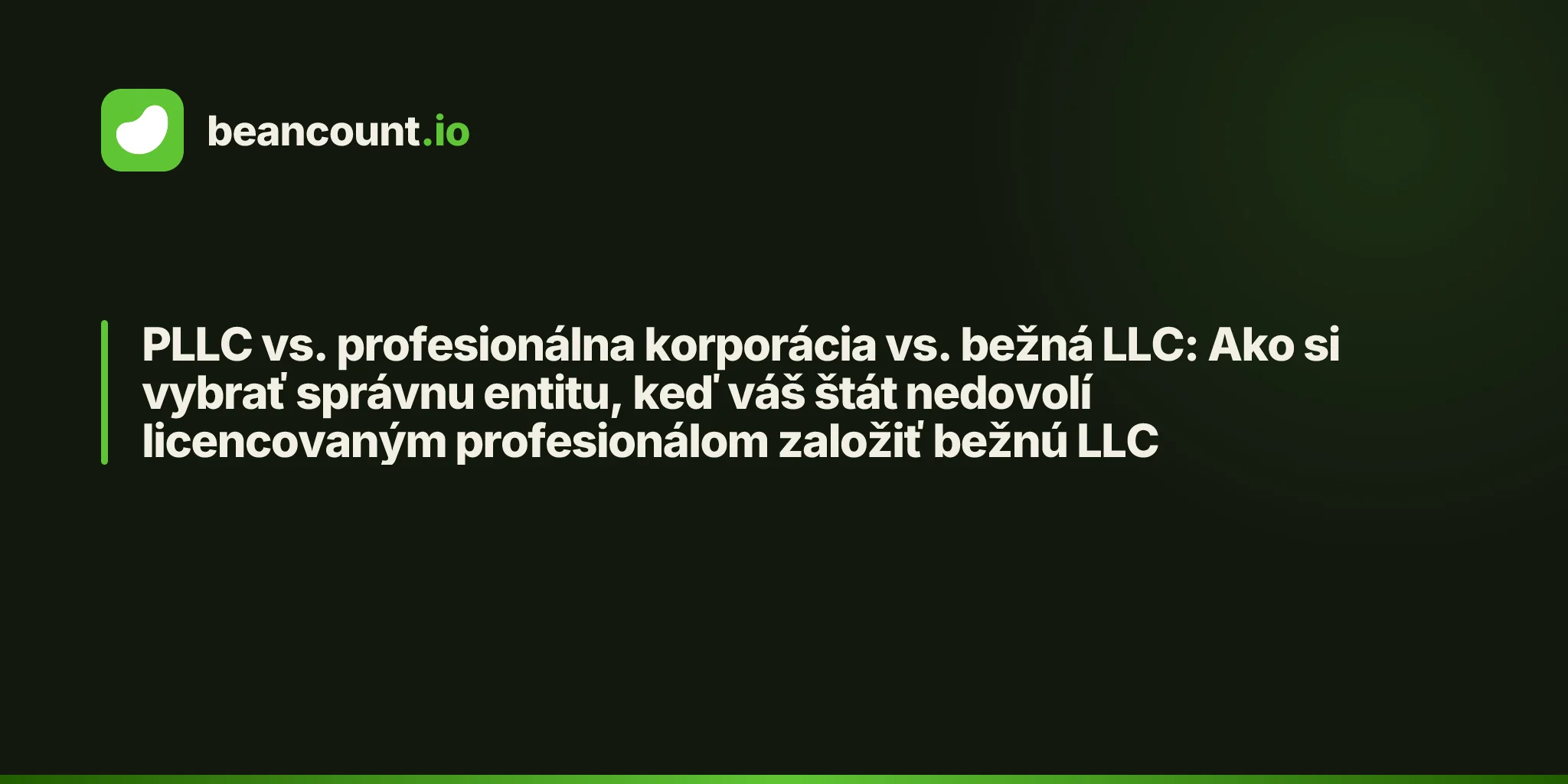 PLLC vs. profesionálna korporácia vs. bežná LLC: Ako si vybrať správnu entitu, keď váš štát nedovolí licencovaným profesionálom založiť bežnú LLC