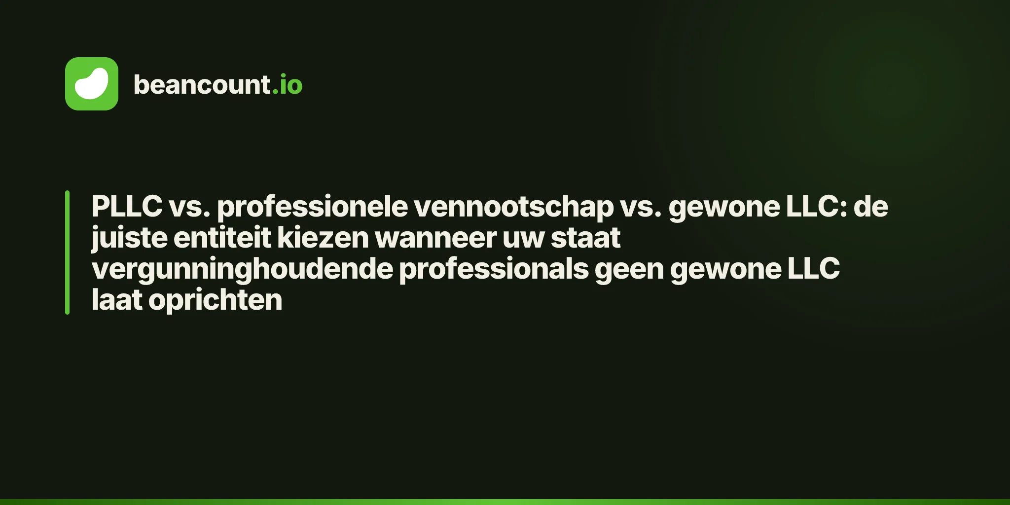 PLLC vs. professionele vennootschap vs. gewone LLC: de juiste entiteit kiezen wanneer uw staat vergunninghoudende professionals geen gewone LLC laat oprichten