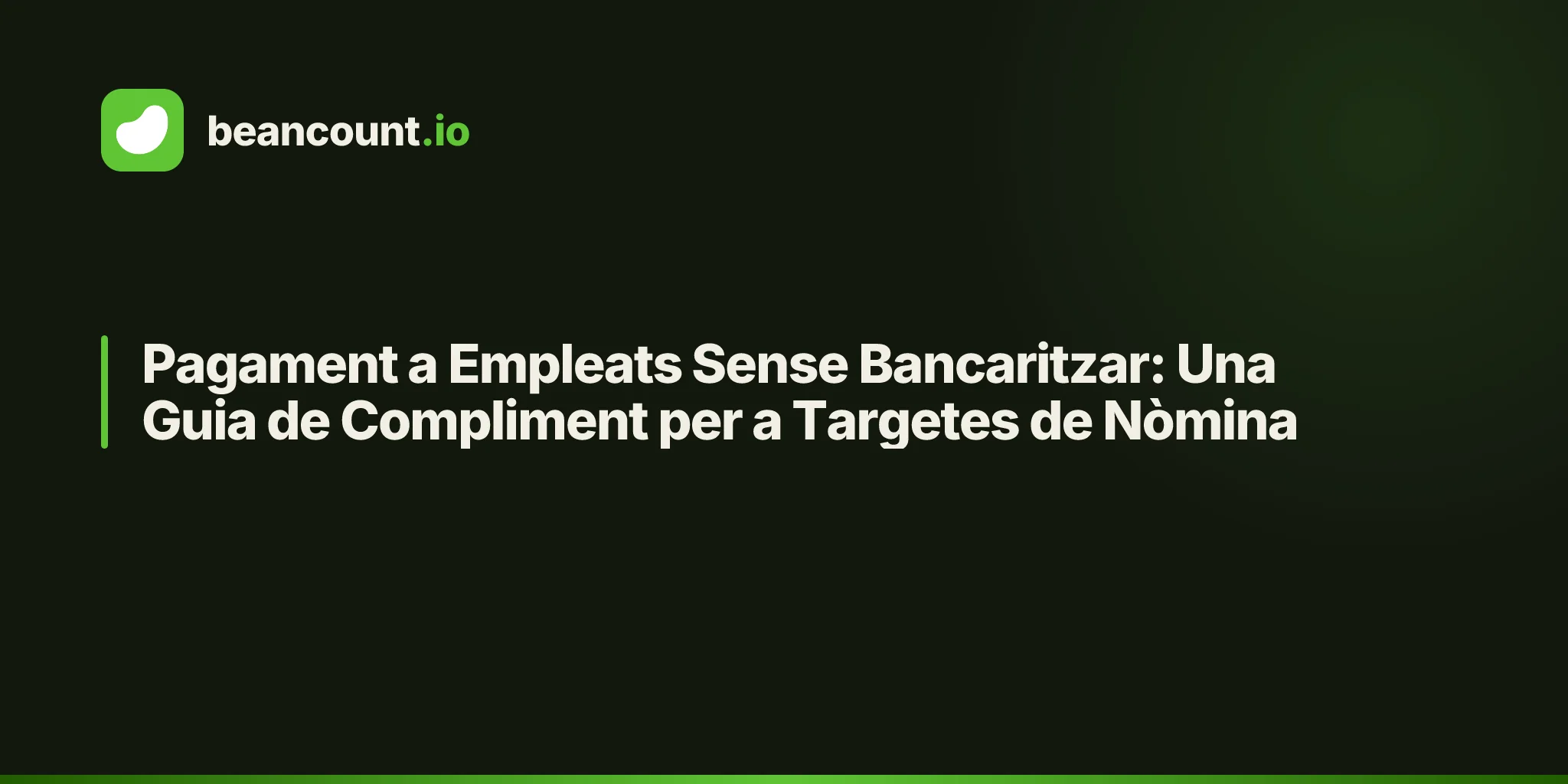 Pagament a Empleats Sense Bancaritzar: Una Guia de Compliment per a Targetes de Nòmina